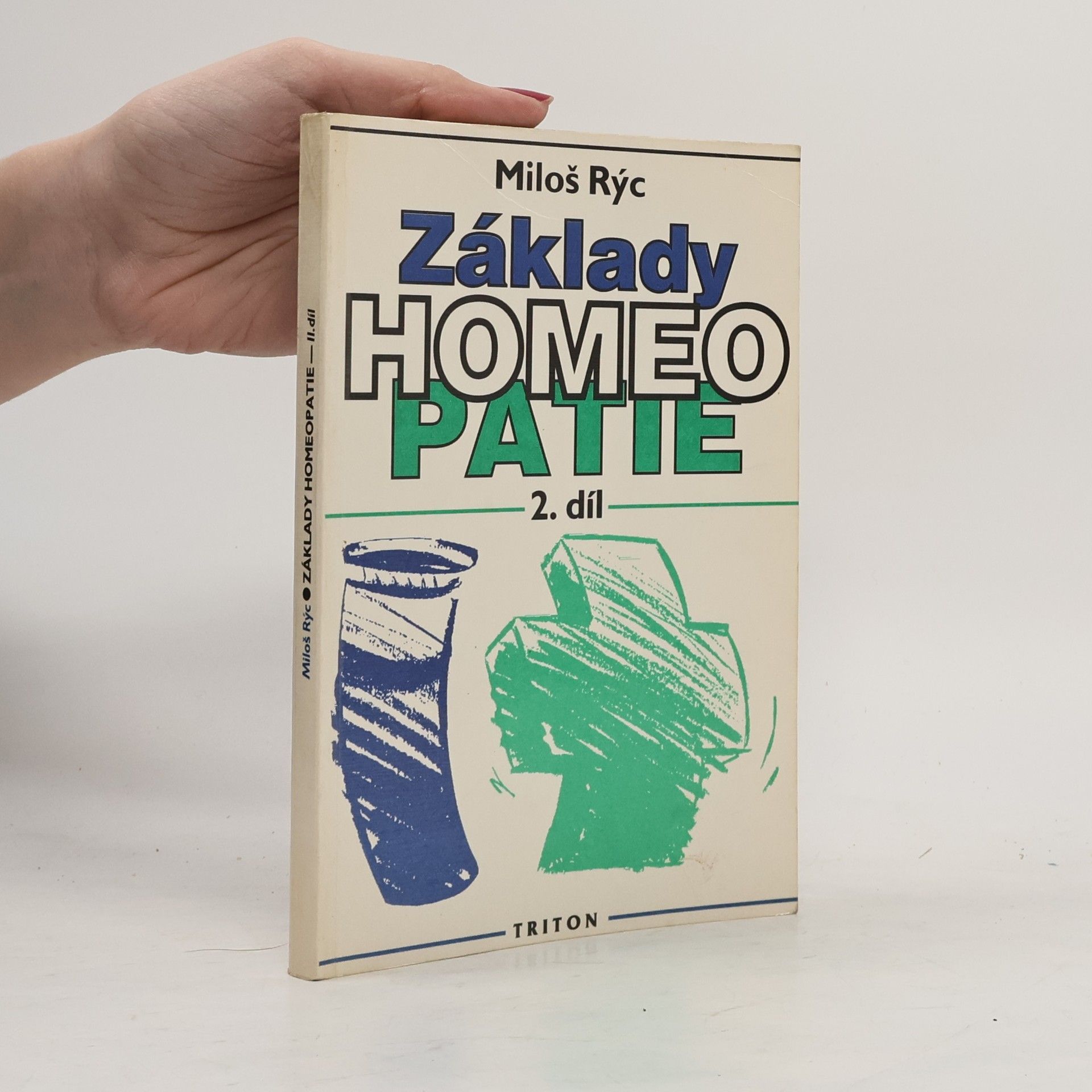 Miloš Rýc Základy homeopatie 2. díl