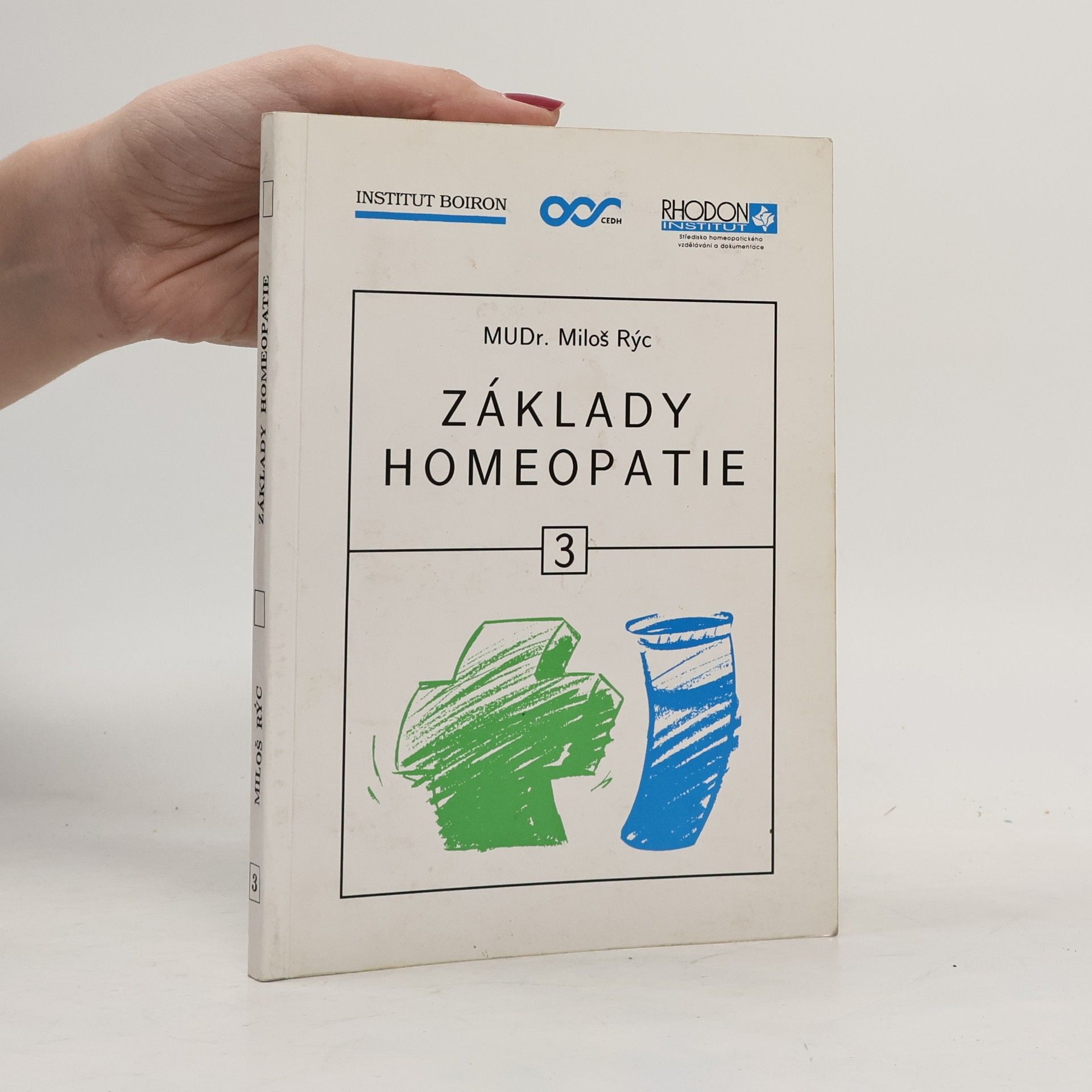 Miloš Rýc Základy homeopatie 3