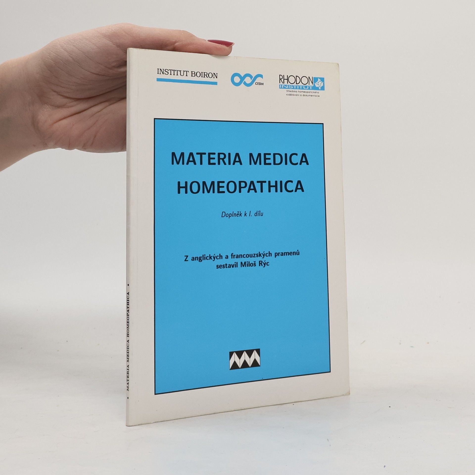 Miloš Rýc Materia medica homeopathica : doplněk k 1. dílu