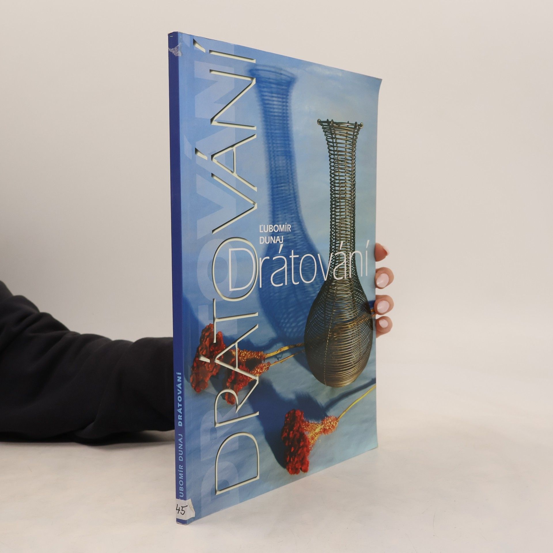 Ľubomír Dunaj Drátování