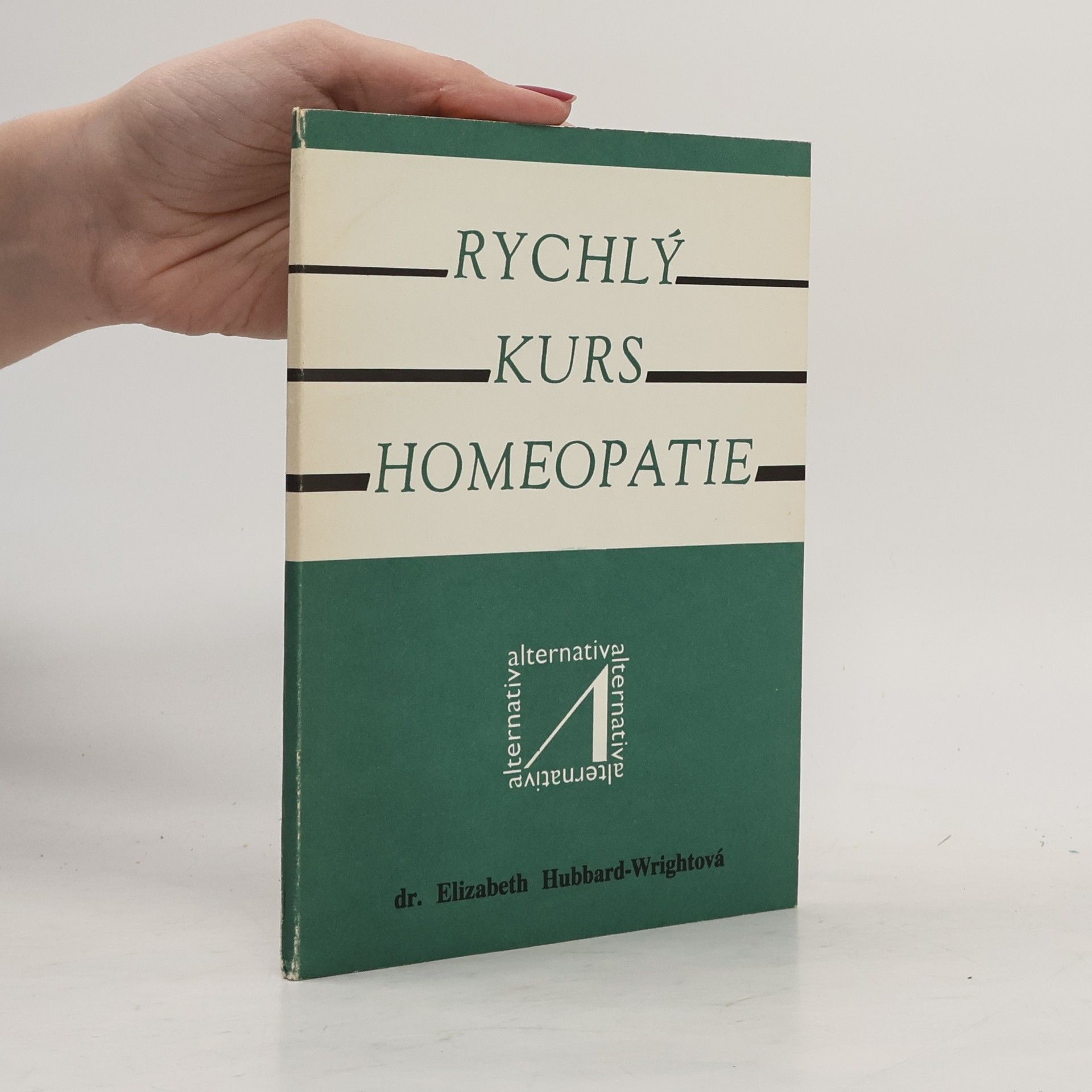 Elizabeth Hubbard Wright Rychlý kurs homeopatie