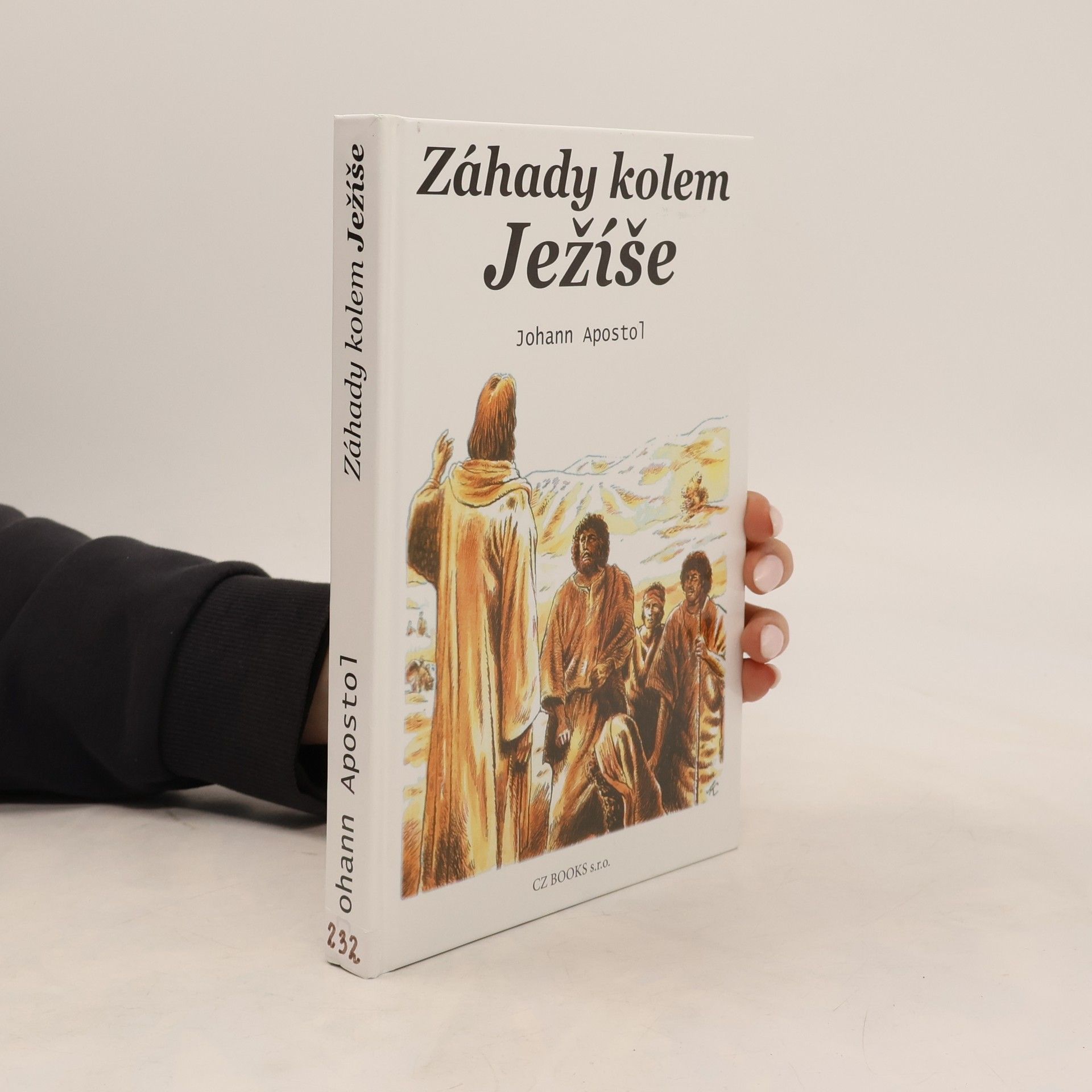 Johann Apostol Záhady kolem Ježíše