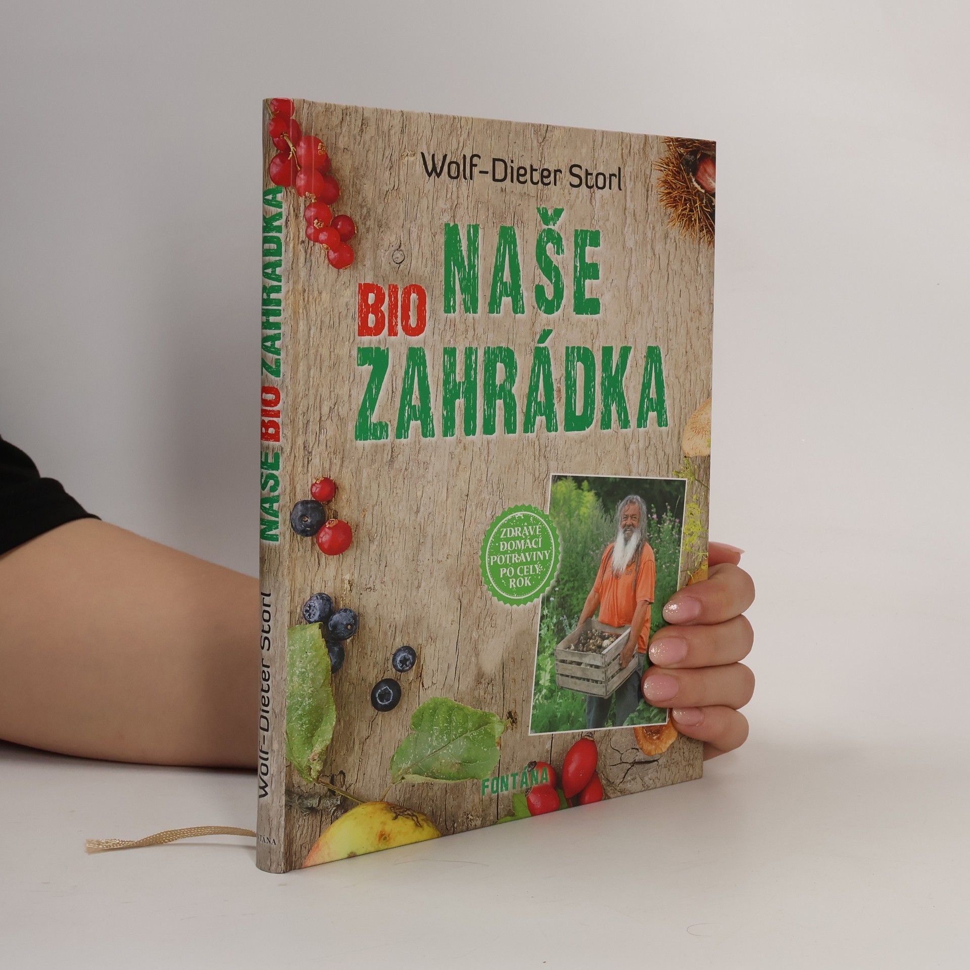 Wolf Dieter Storl Naše BIO zahrádka