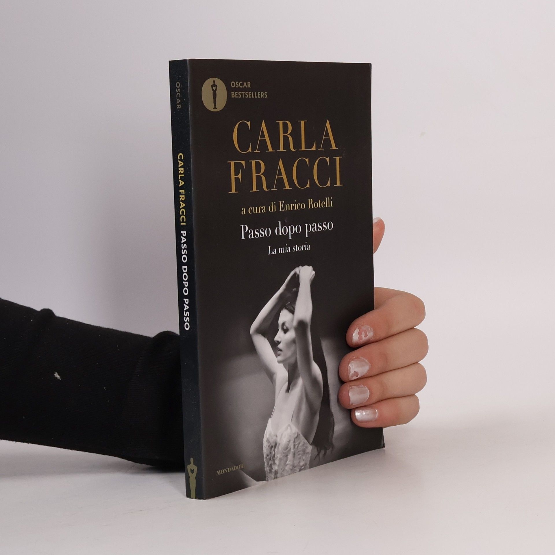 Carla Fracci Oscar Bestsellers: Passo dopo passo. La mia storia