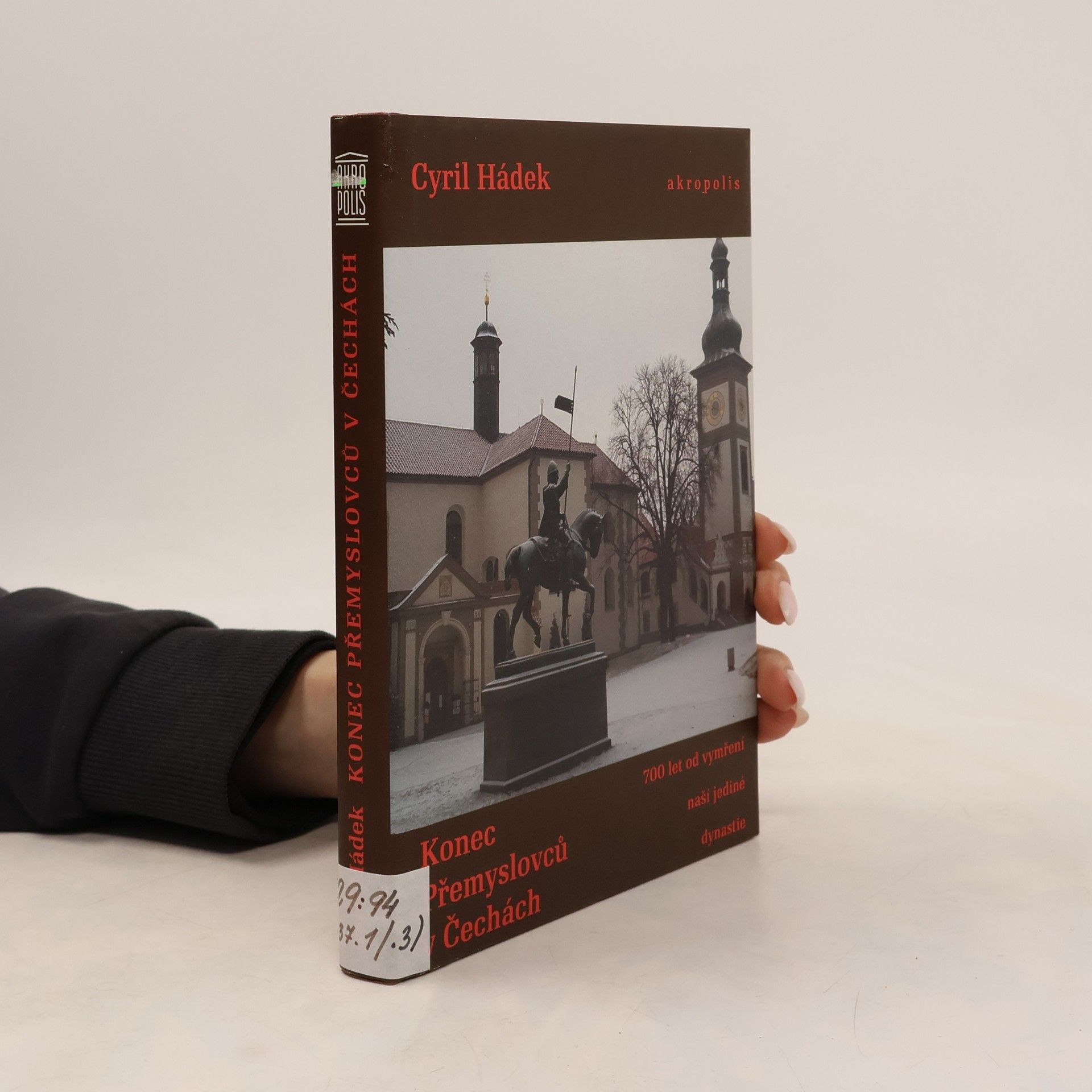 Cyril Hádek Konec Přemyslovců v Čechách