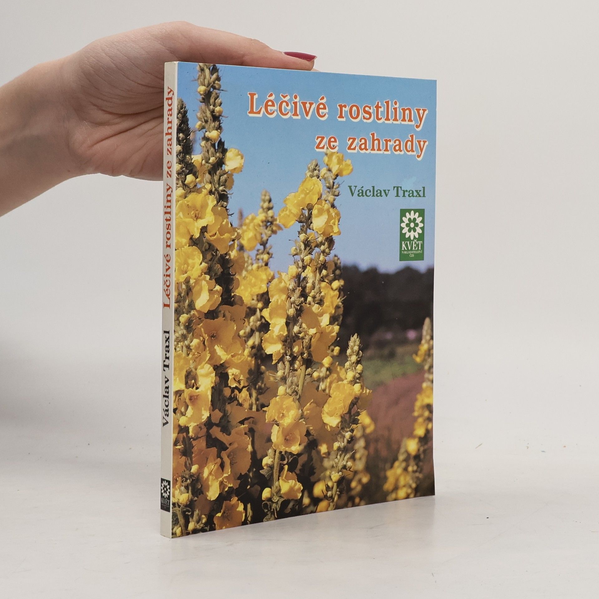 Traxl Václav Léčivé rostliny ze zahrady