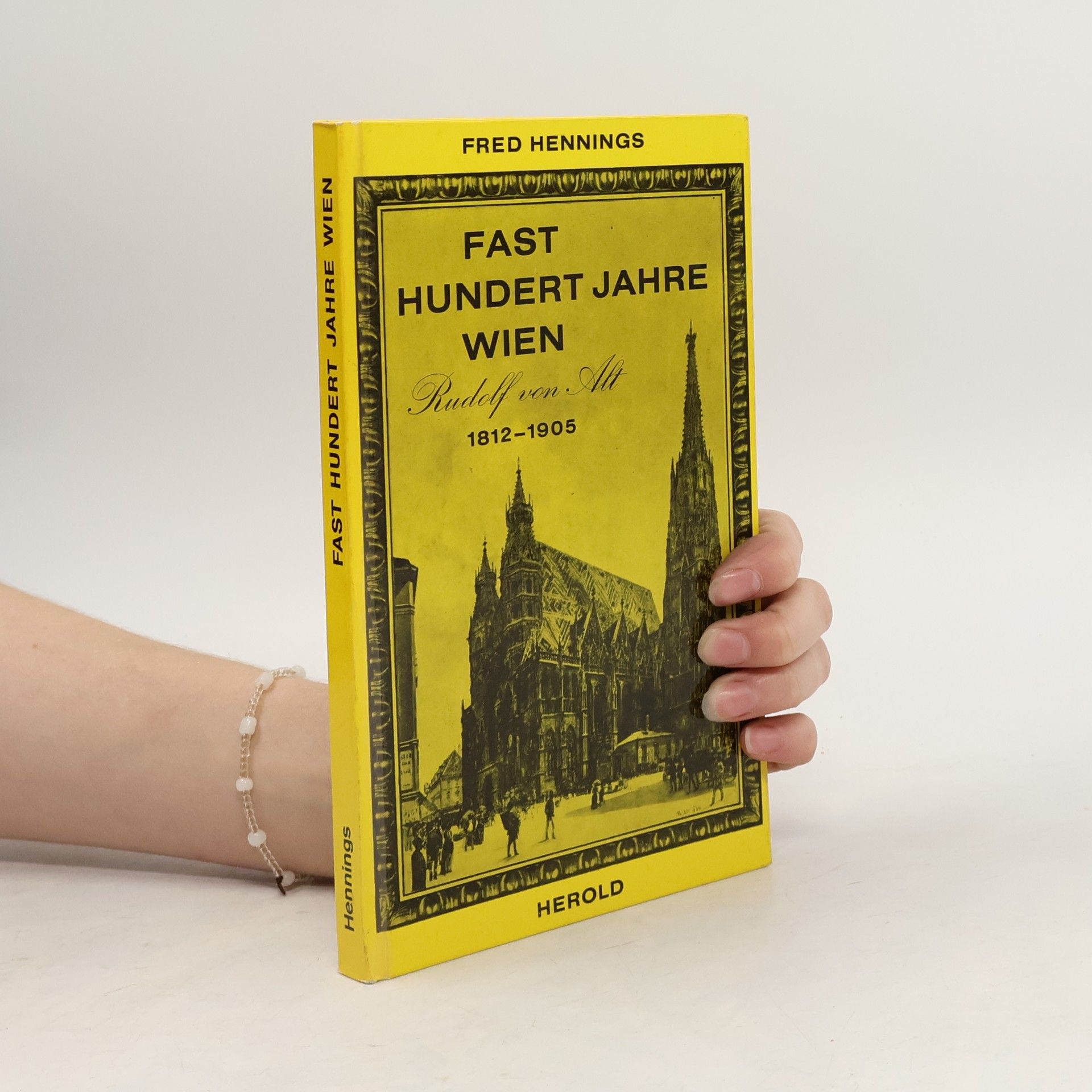 Fred Hennings Fast Hundert Jahre Wien