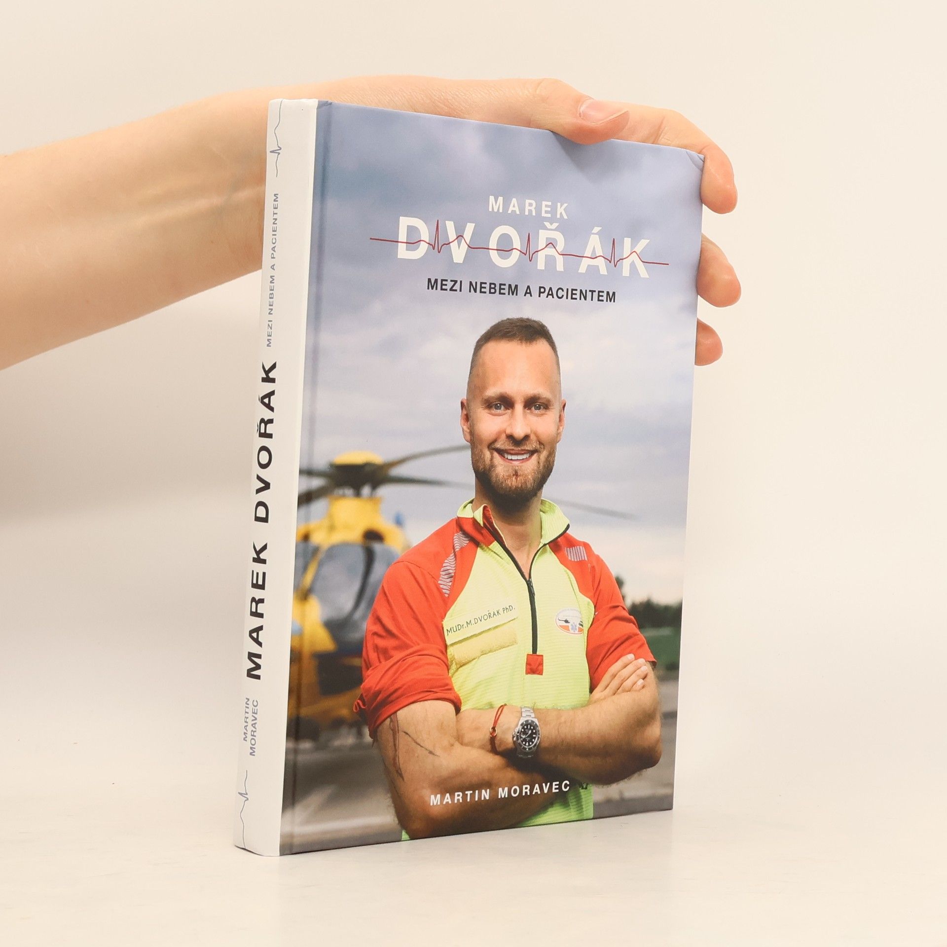 Martin Moravec Marek Dvořák. Mezi nebem a pacientem