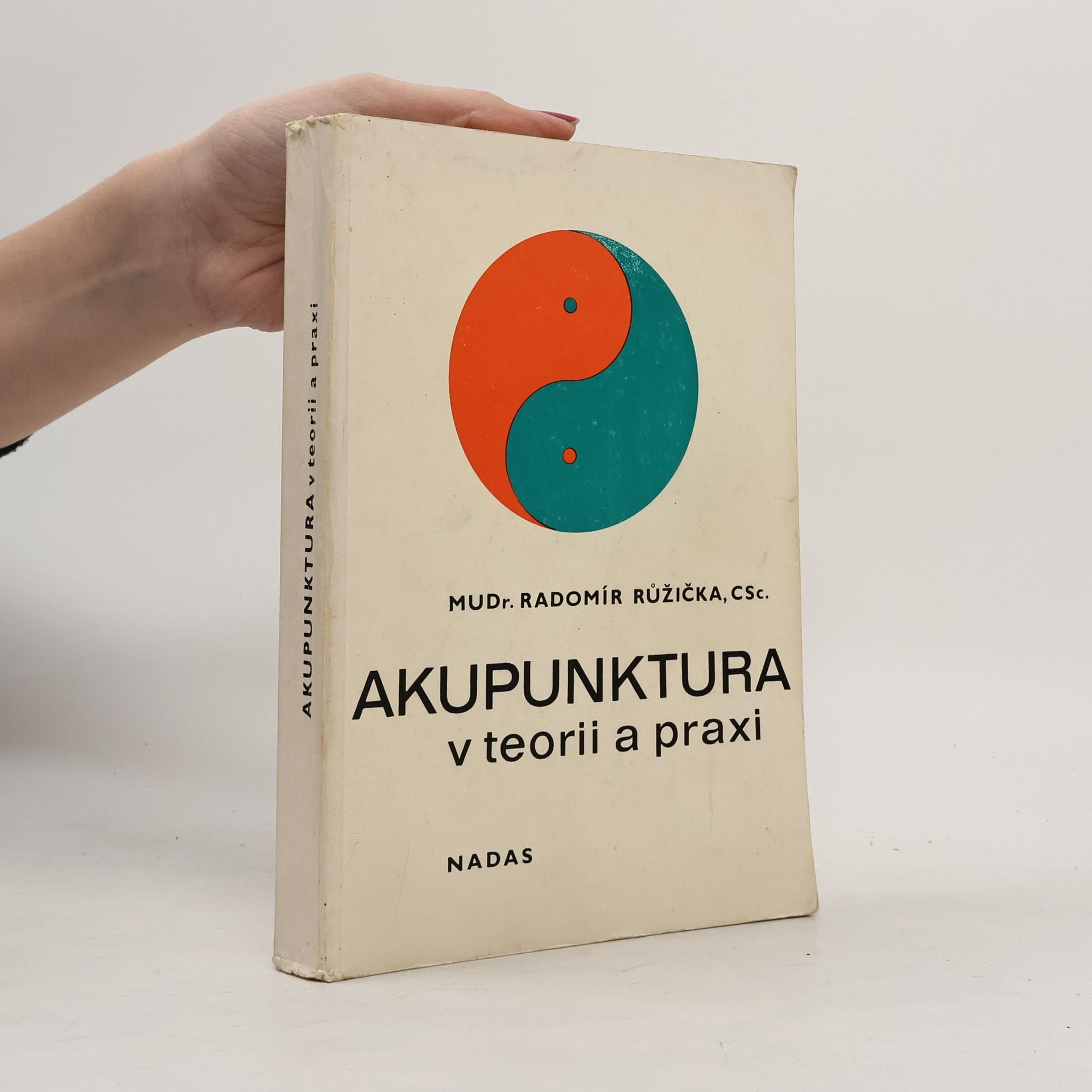 Radomír Růžička Akupunktura v teorii a praxi