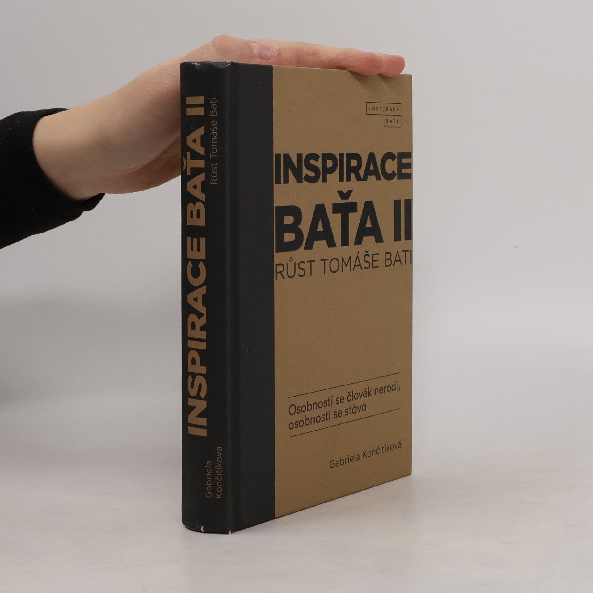 Gabriela Culík Končitíková Inspirace Baťa II. Růst Tomáše Bati