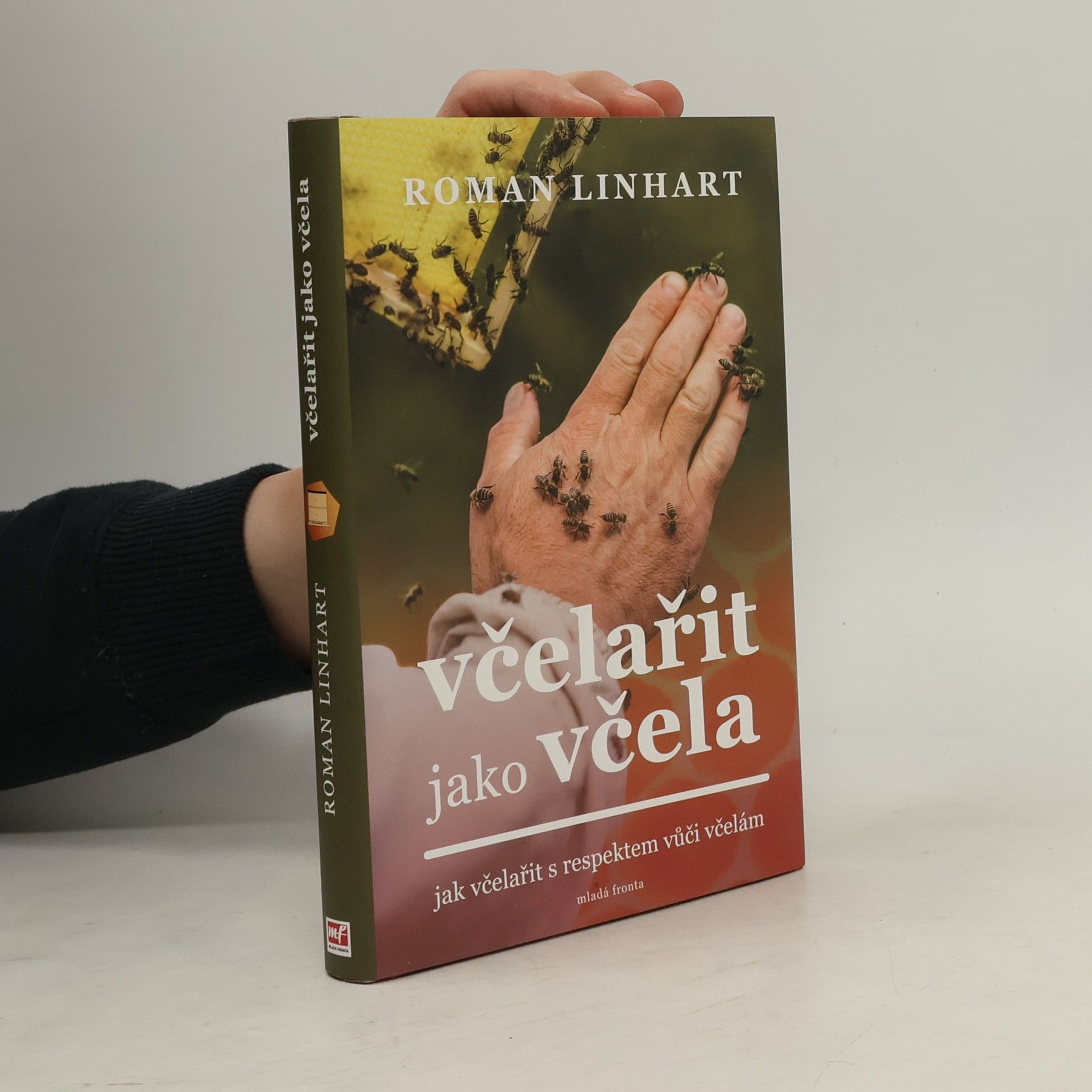 Roman Linhart Včelařit jako včela: Jak včelařit s respektem vůči včelám