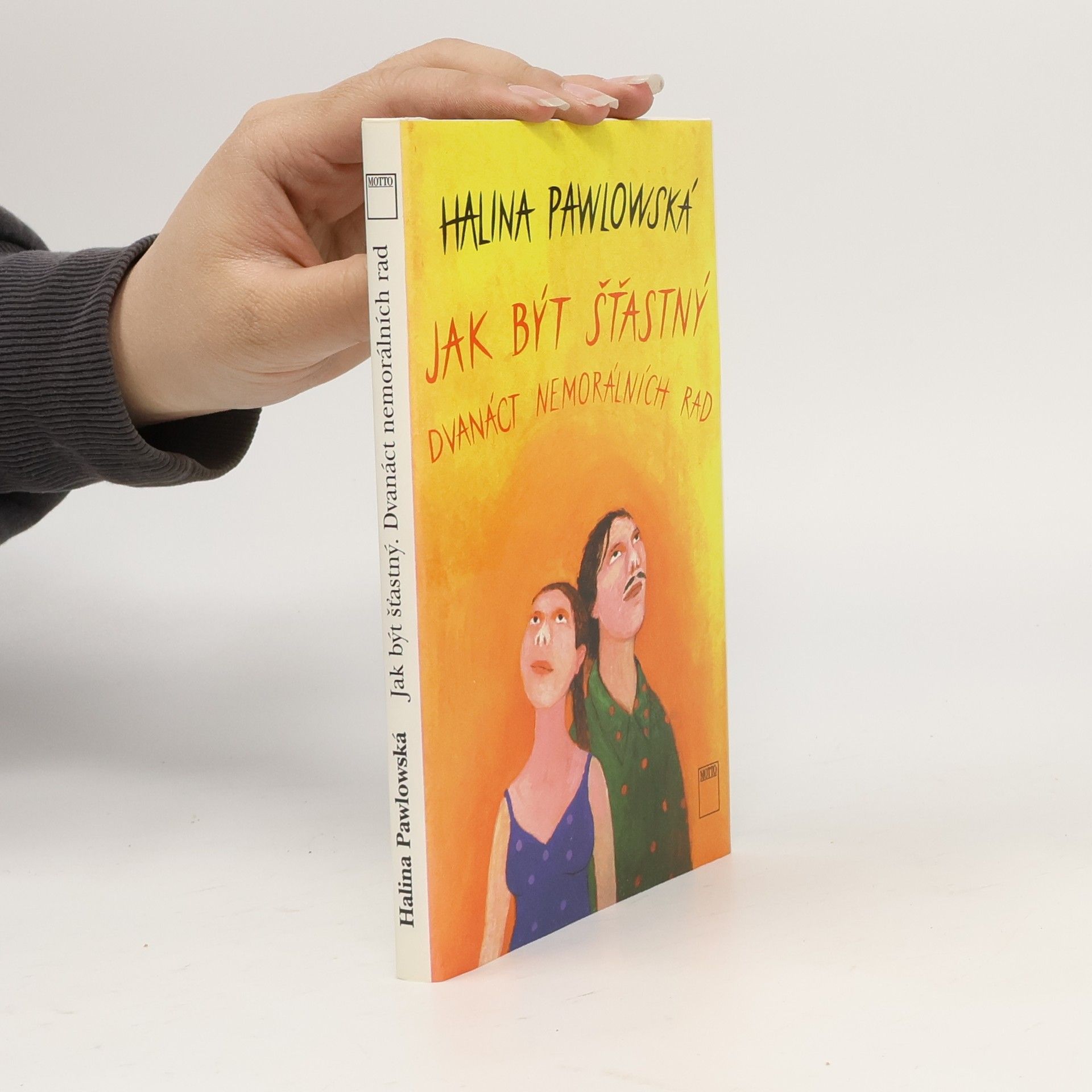 Jak být šťastný. Dvanáct nemorálních rad