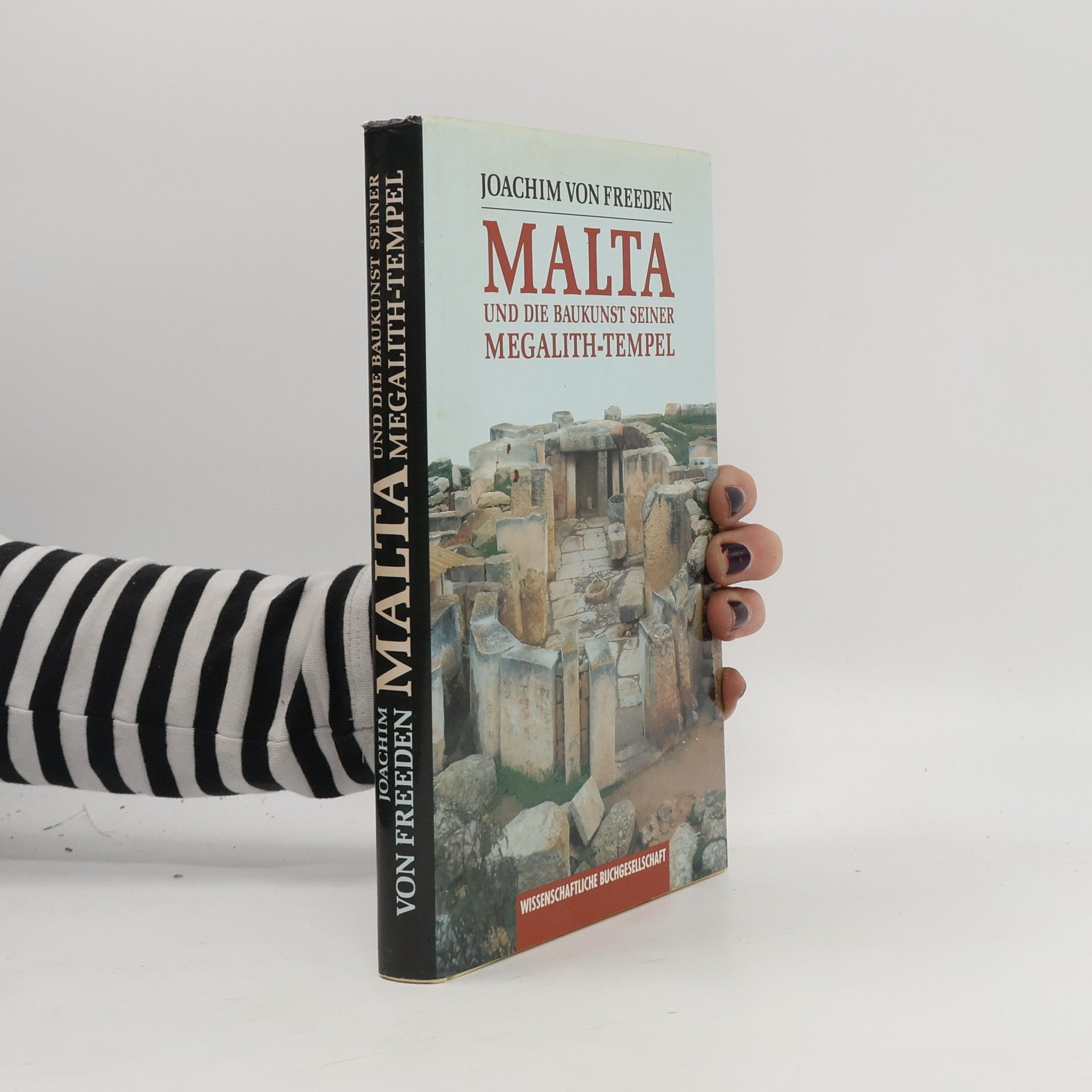 Joachim von Freeden Malta und die Baukunst seiner Megalith-Tempel