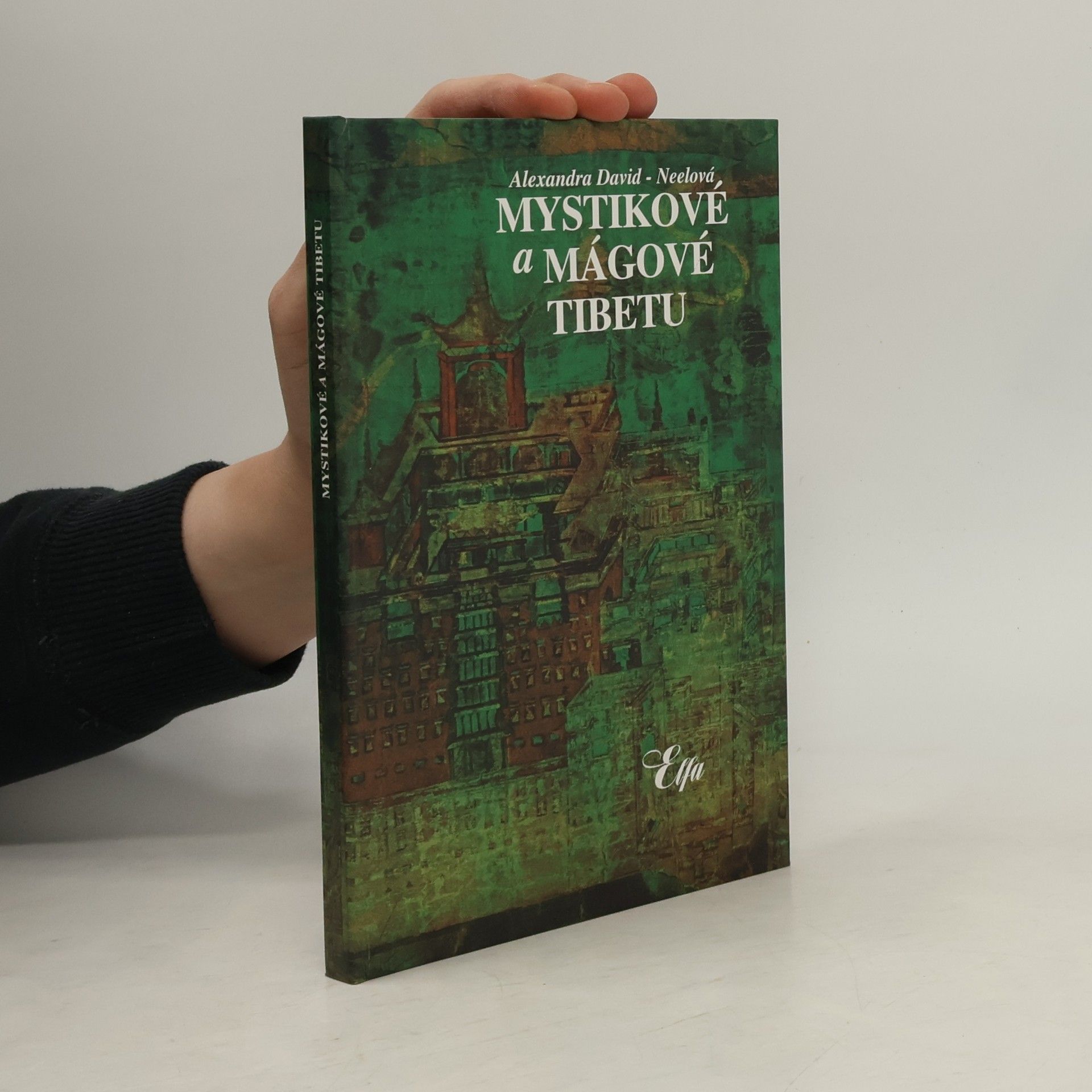 Alexandra David-Néel Mystikové a mágové Tibetu