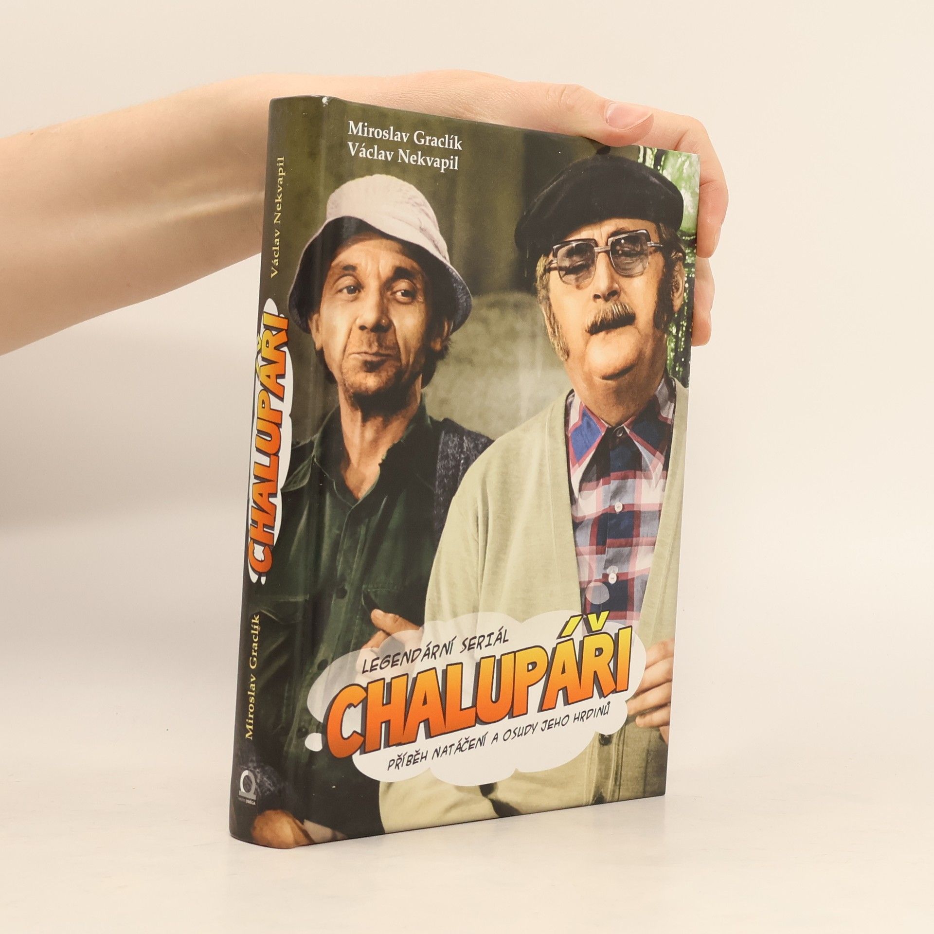 Václav Nekvapil Chalupáři: Legendární seriál: Příběh natáčení a osudy jeho hrdinů