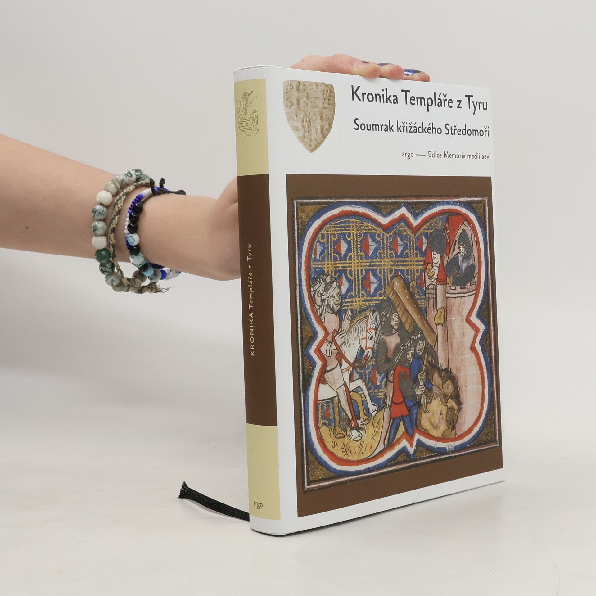 Various authors Kronika Templáře z Tyru: Soumrak křižáckých států ve Svaté zem