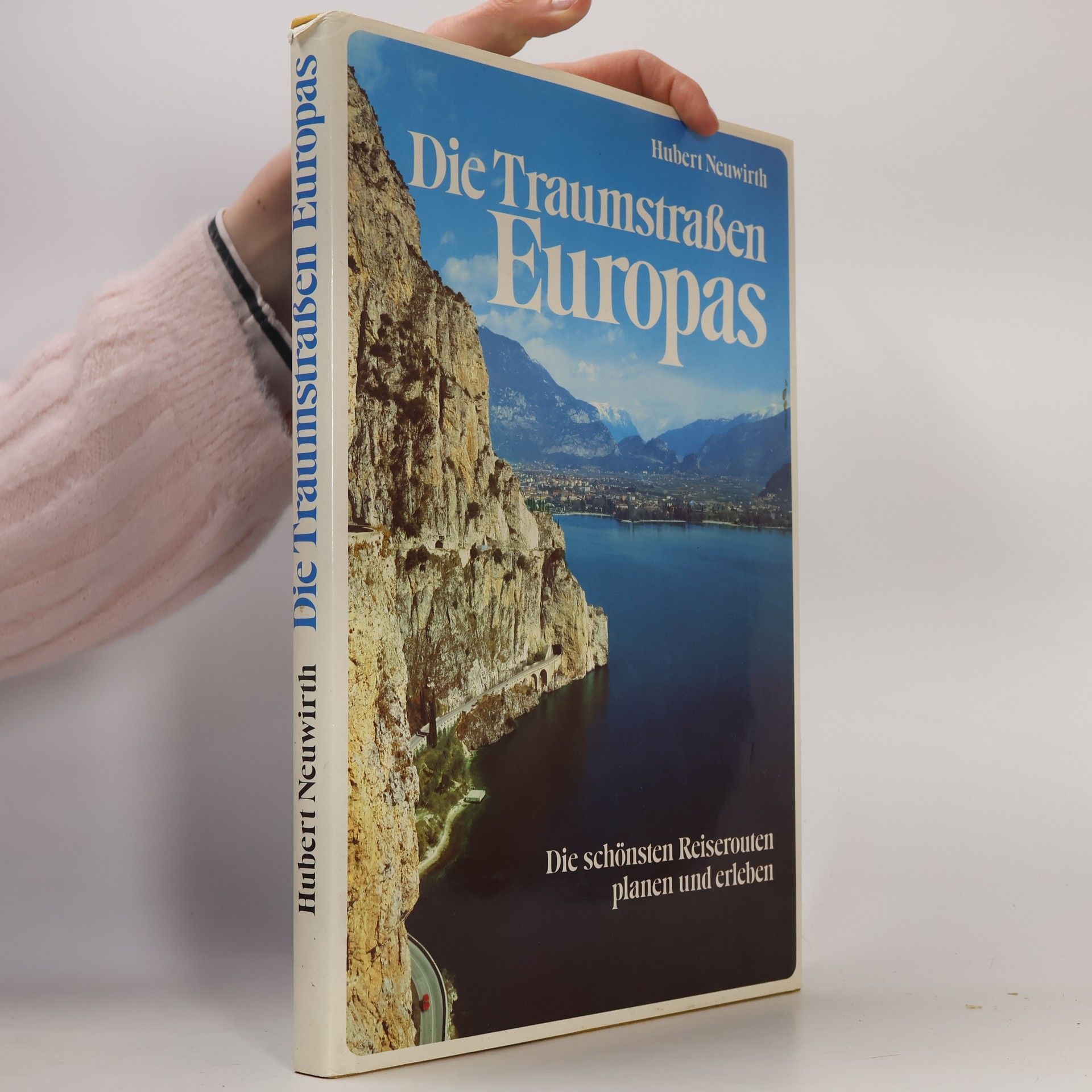 Hubbert Neuwirth Die Traumstraßen Europas