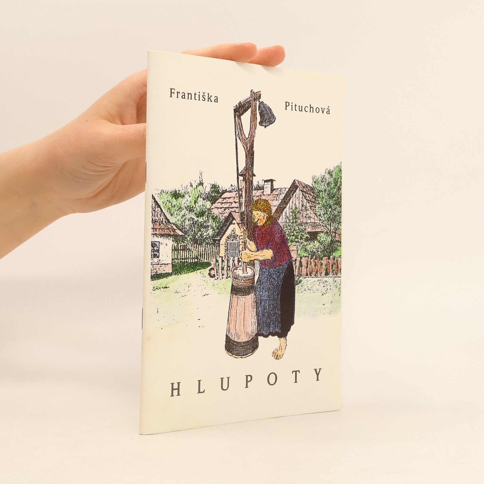 Františka Pituchová Hlupoty