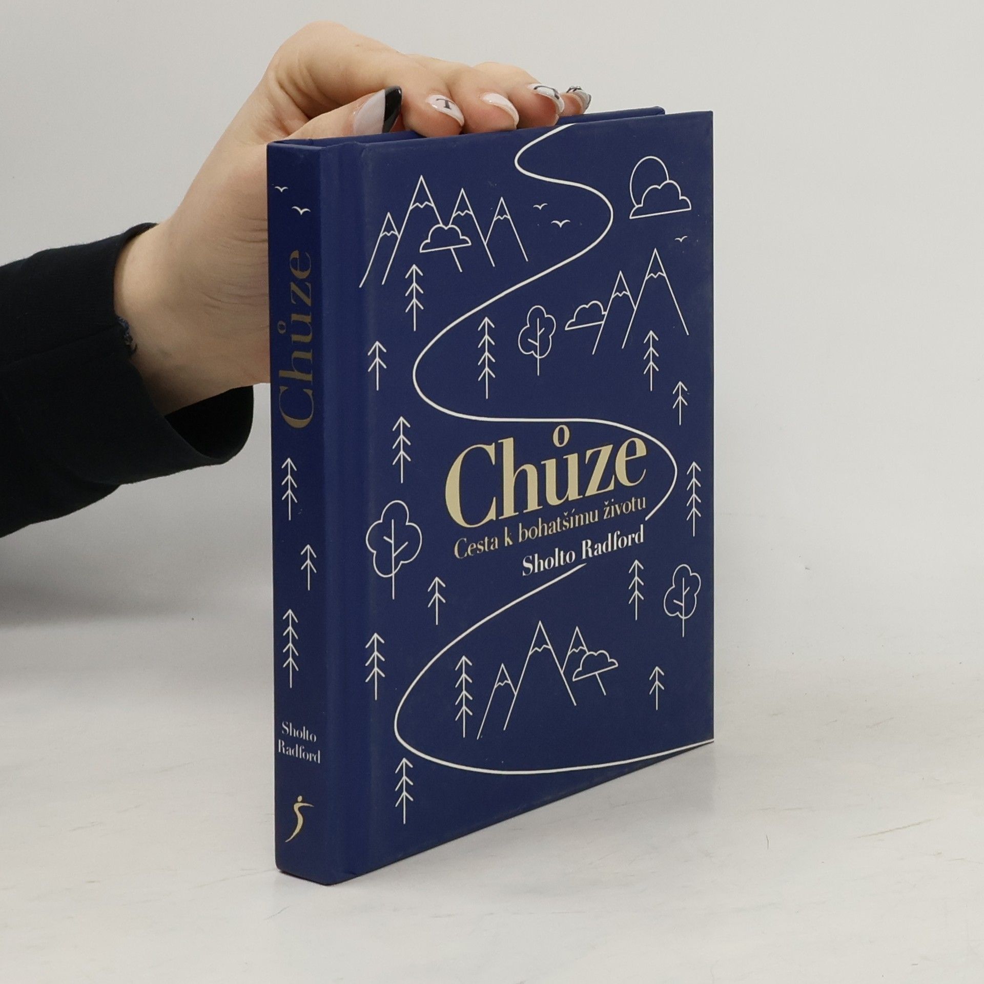 Sholto Radford Chůze: Cesta k bohatšímu životu
