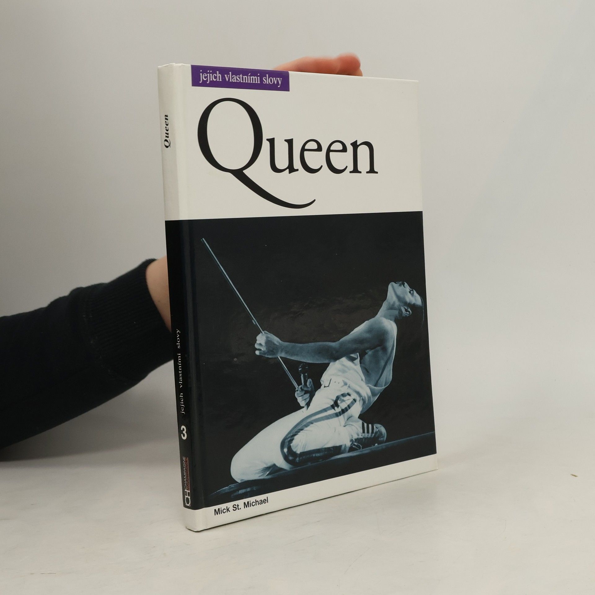 Mick St. Michael Queen. Jejich vlastními slovy