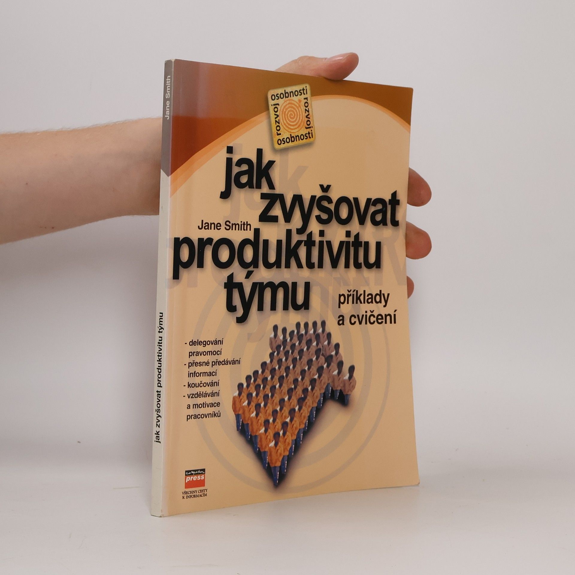 Jane Smith Jak zvyšovat produktivitu týmu: Příklady a cvičení