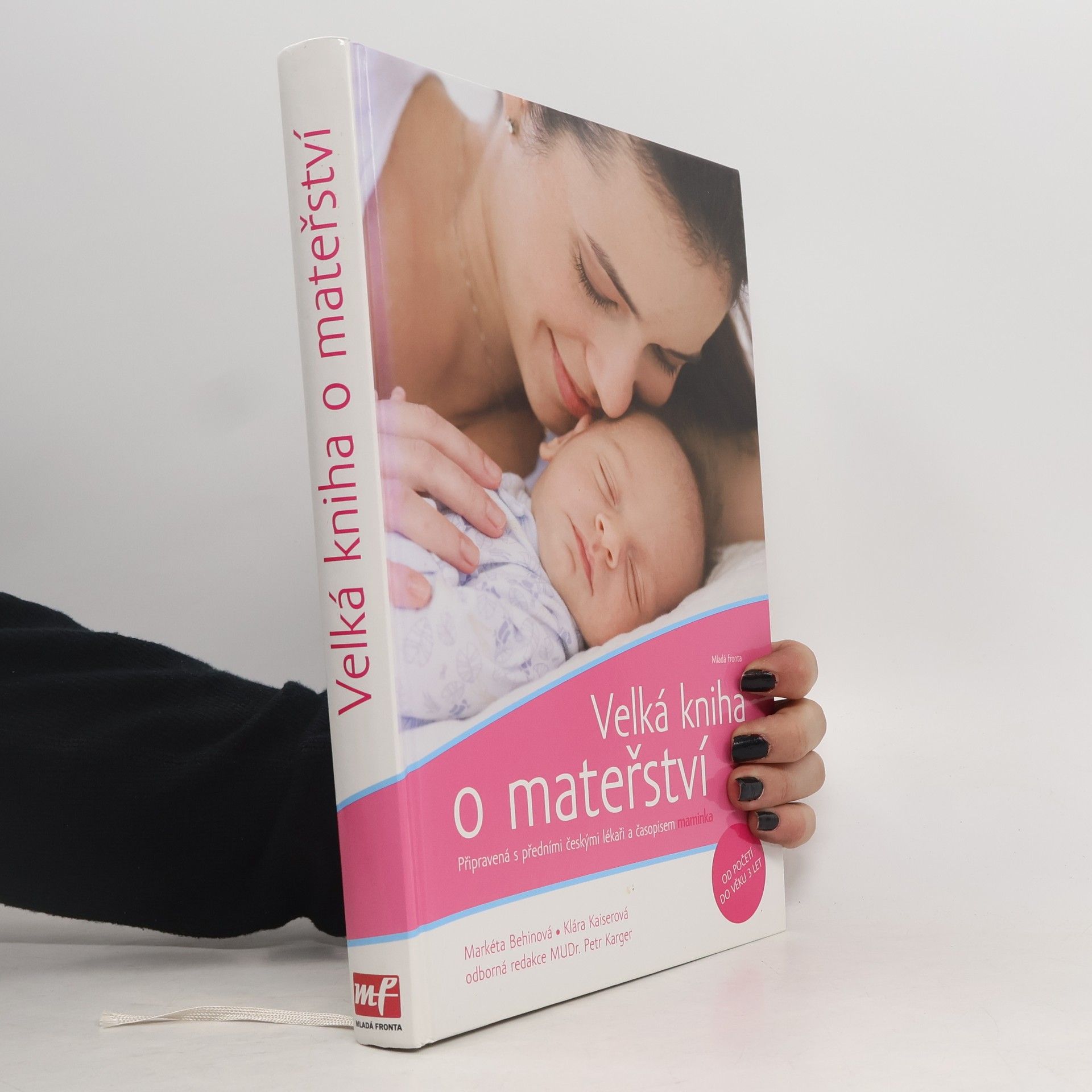 Petr Karger Velká kniha o mateřství. Od početí do věku 3 let.