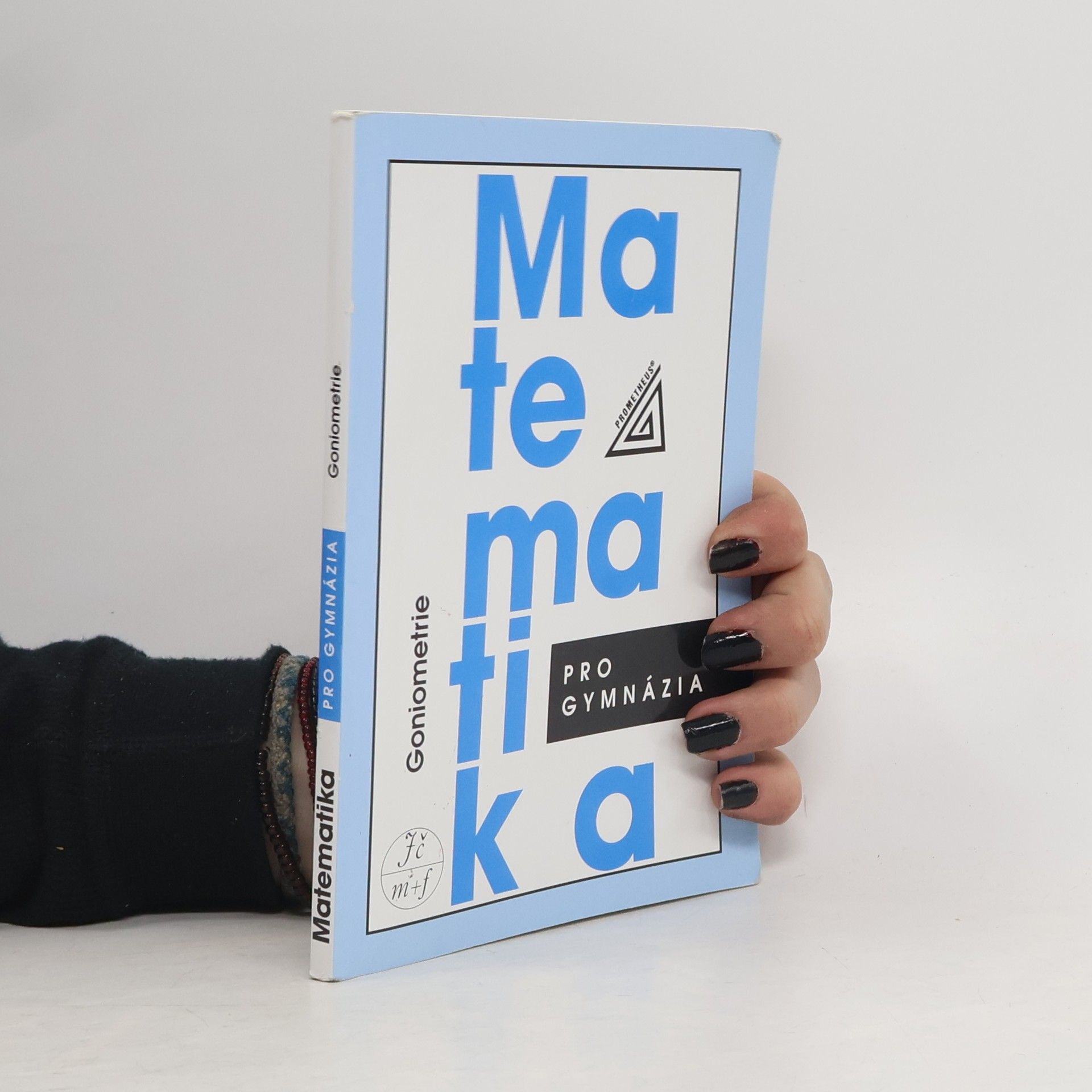 Oldřich Odvárko Matematika pro gymnázia. Goniometrie