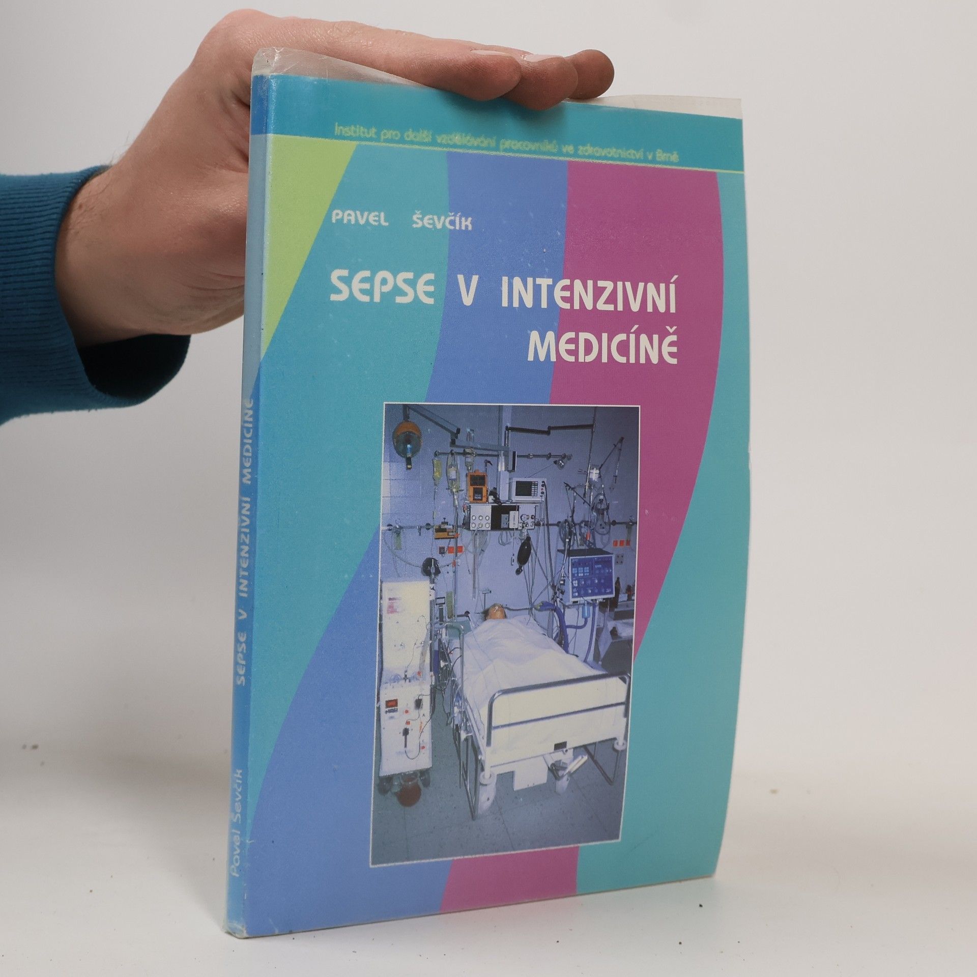 Pavel Ševčík Sepse v intenzivní medicíně