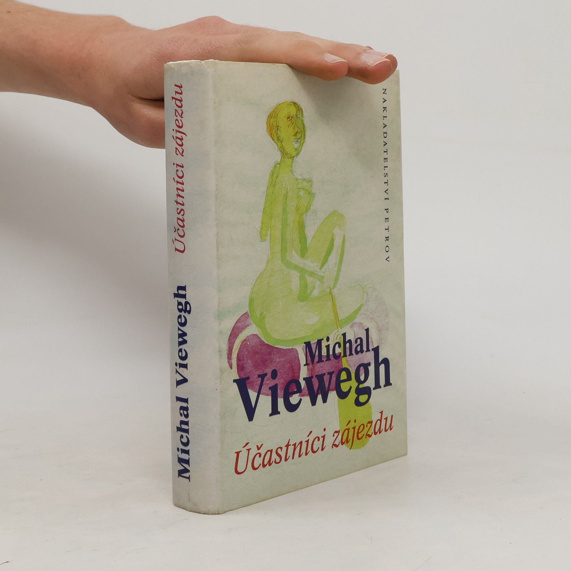 Michal Viewegh Účastníci zájezdu