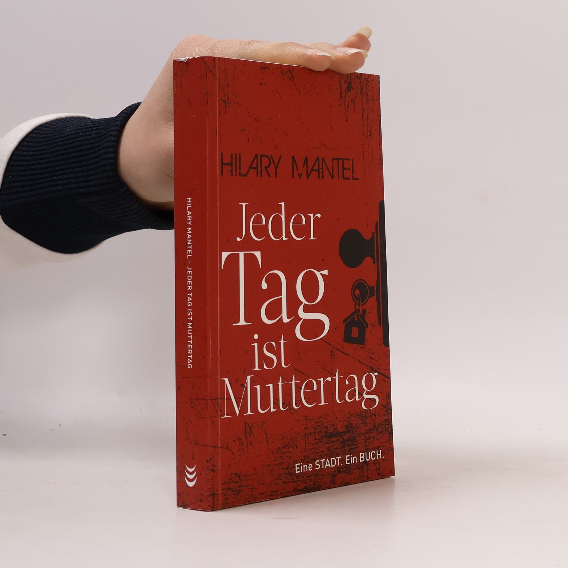 Hilary Mantel Jeder Tag ist Muttertag