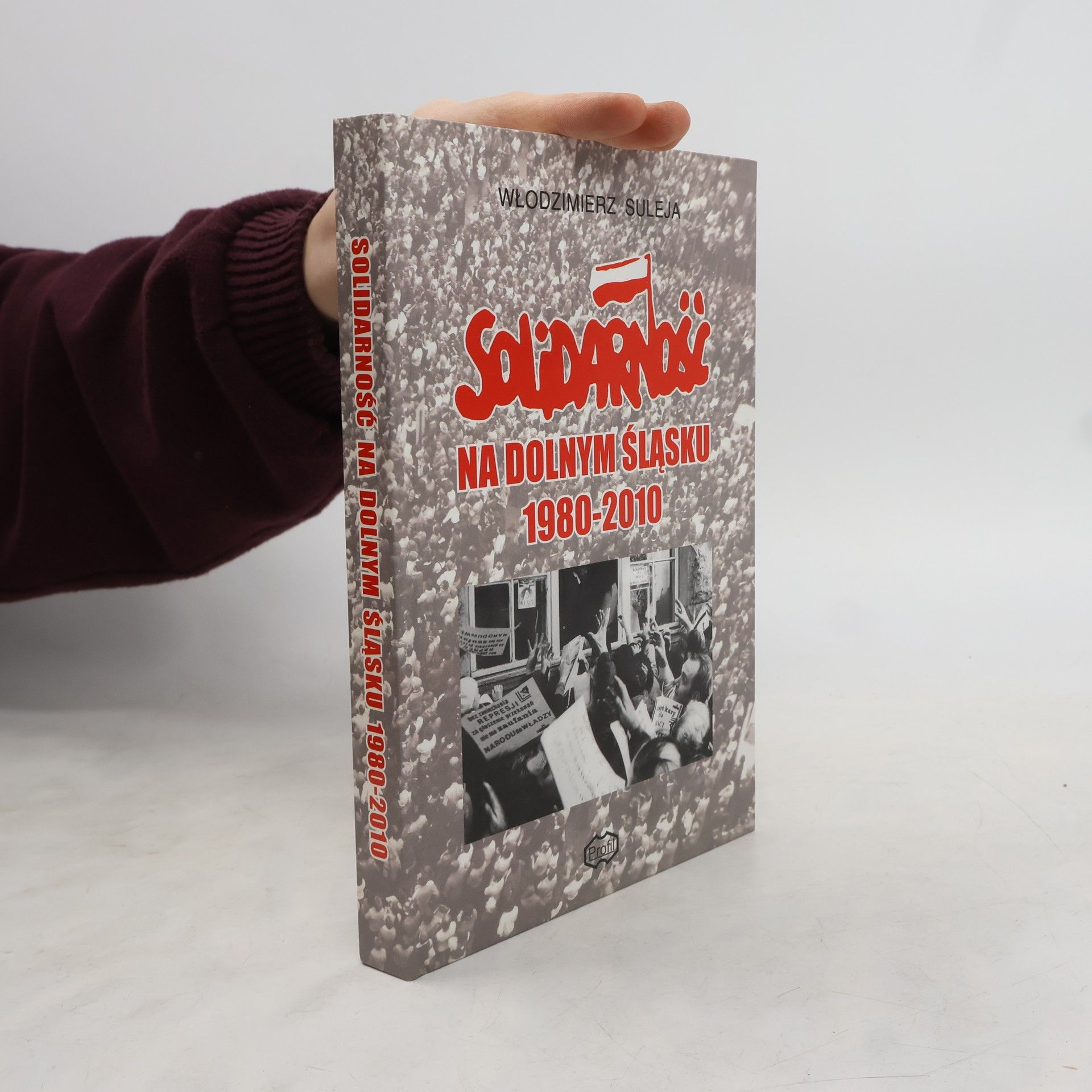 Włodzimierz Suleja Solidarność na Dolnym Śląsku 1980-2010