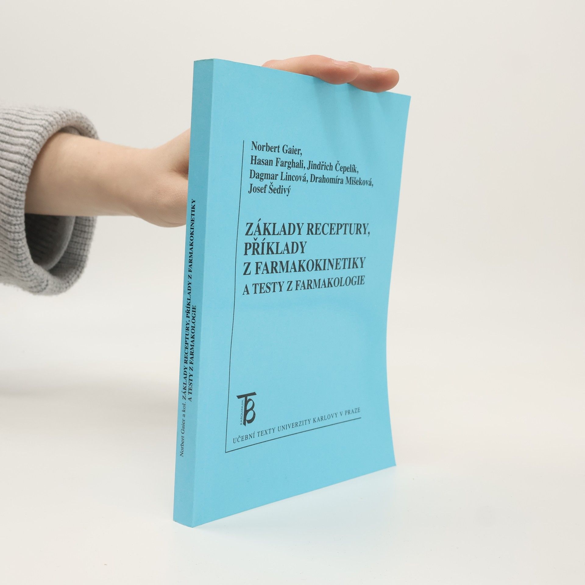 Kolektív autorov Základy receptury, příklady z farmakokinetiky a testy z farmakologie