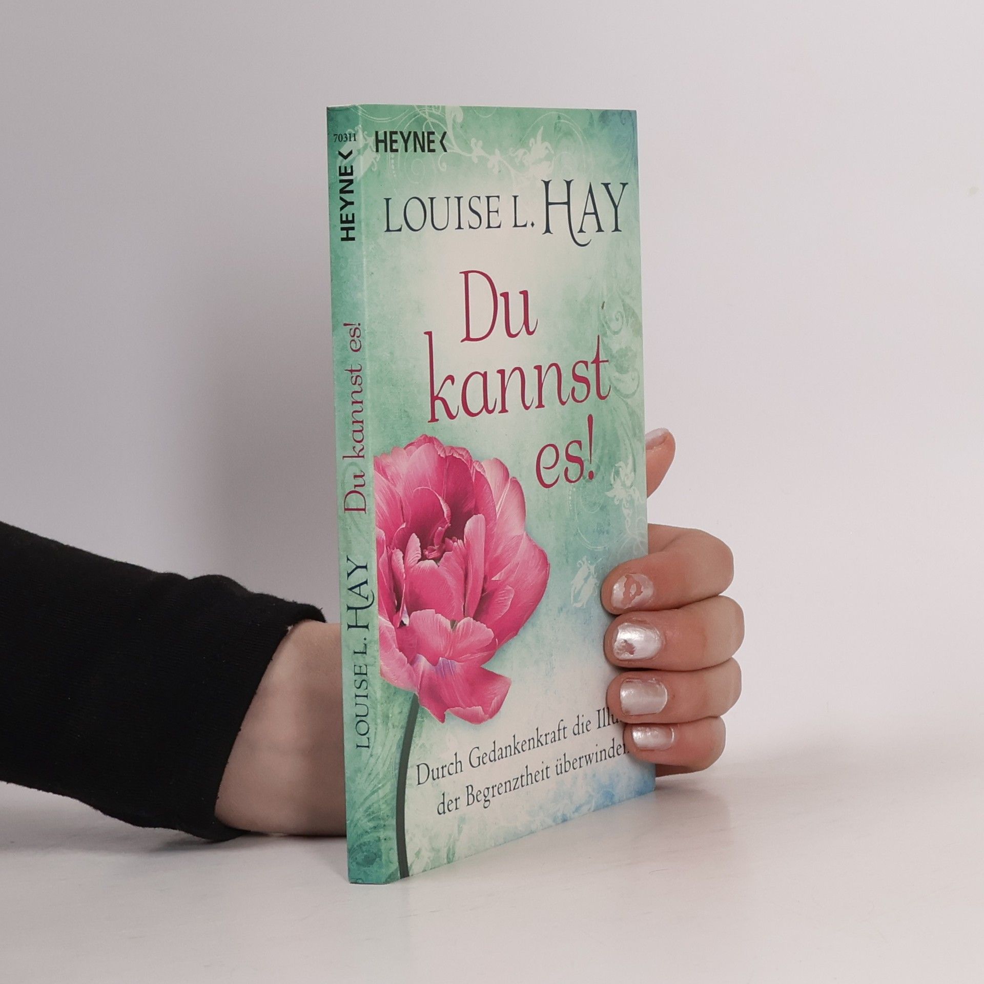 Louise Lynn Hay Du kannst es!