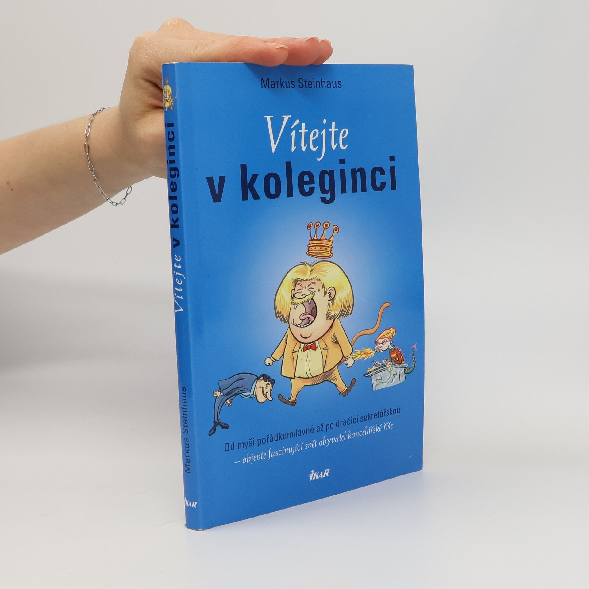 Ian D. Marsden Vítejte v koleginci. Od myši pořádkumilovné až po dračici sekretářskou - objevte fascinující svět obyvatel kancelářské říše