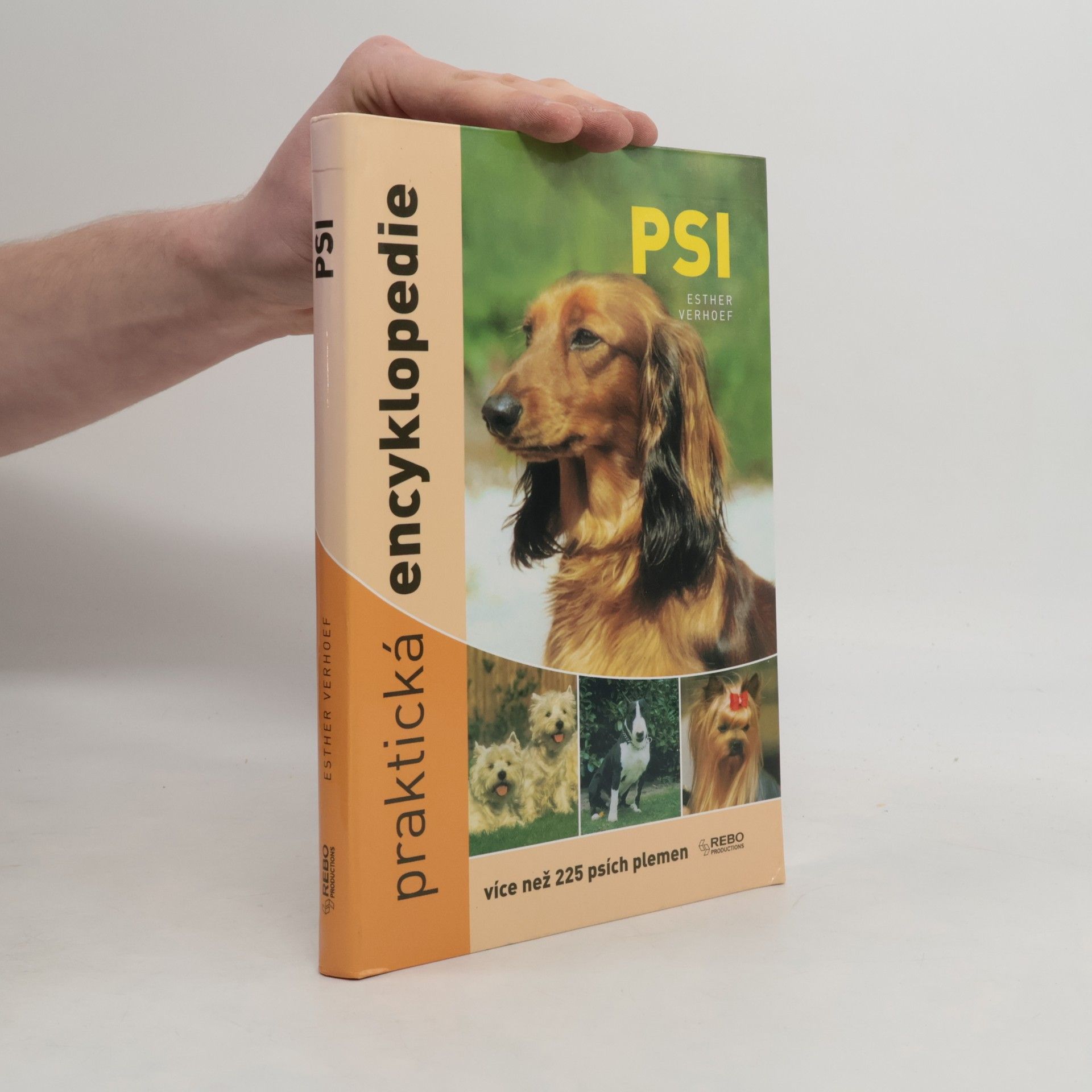 Berry Verhoef Psi: Praktická encyklopedie : [více než 225 psích plemen]