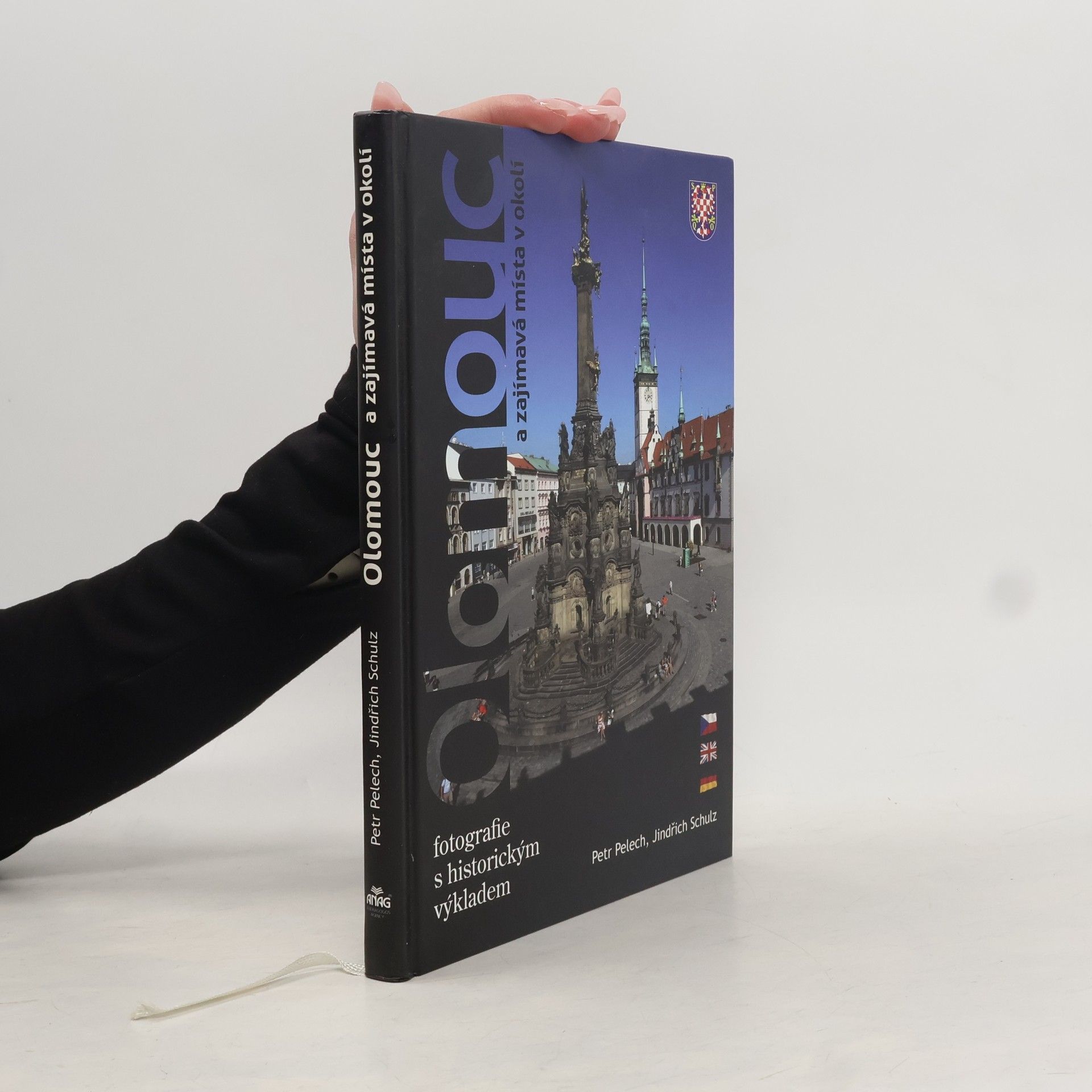 Petr Pelech Olomouc a zajímavá místa v okolí : [fotografie s historickým výkladem