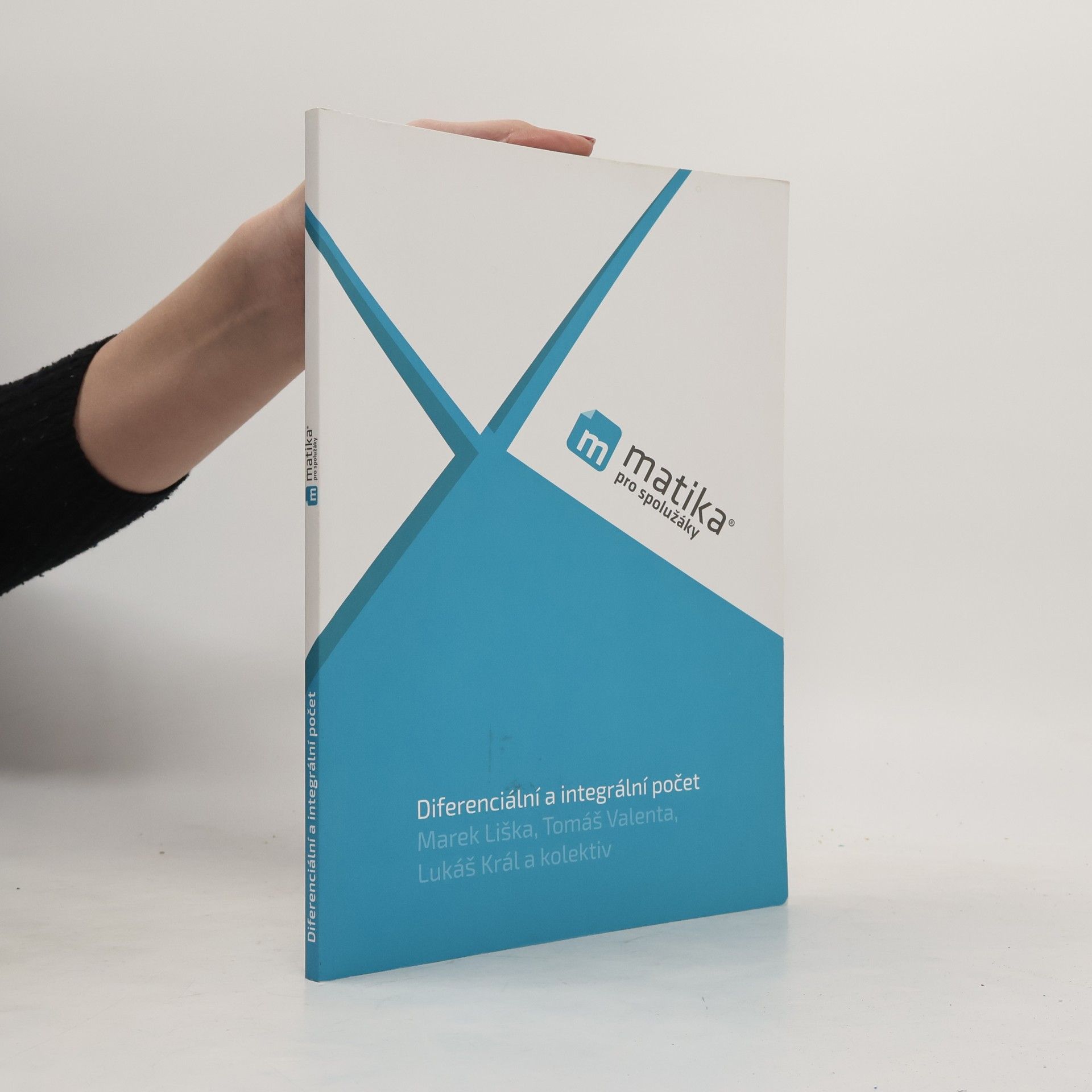 Various authors Matika pro spolužáky. Diferenciální a integrální počet : učebnice