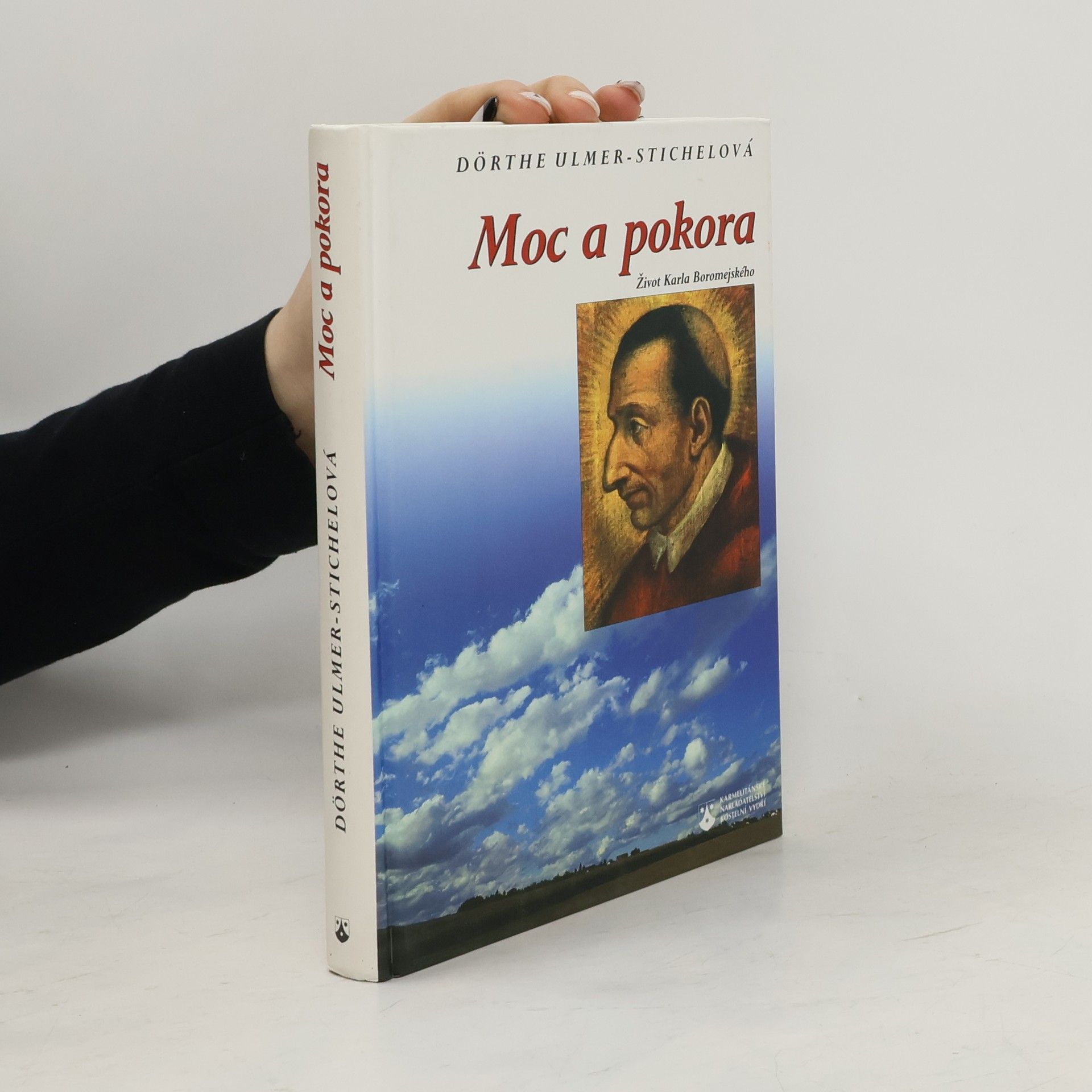 Dörthe Ulmer-Stichel Moc a pokora (Život Karla Boromejského)