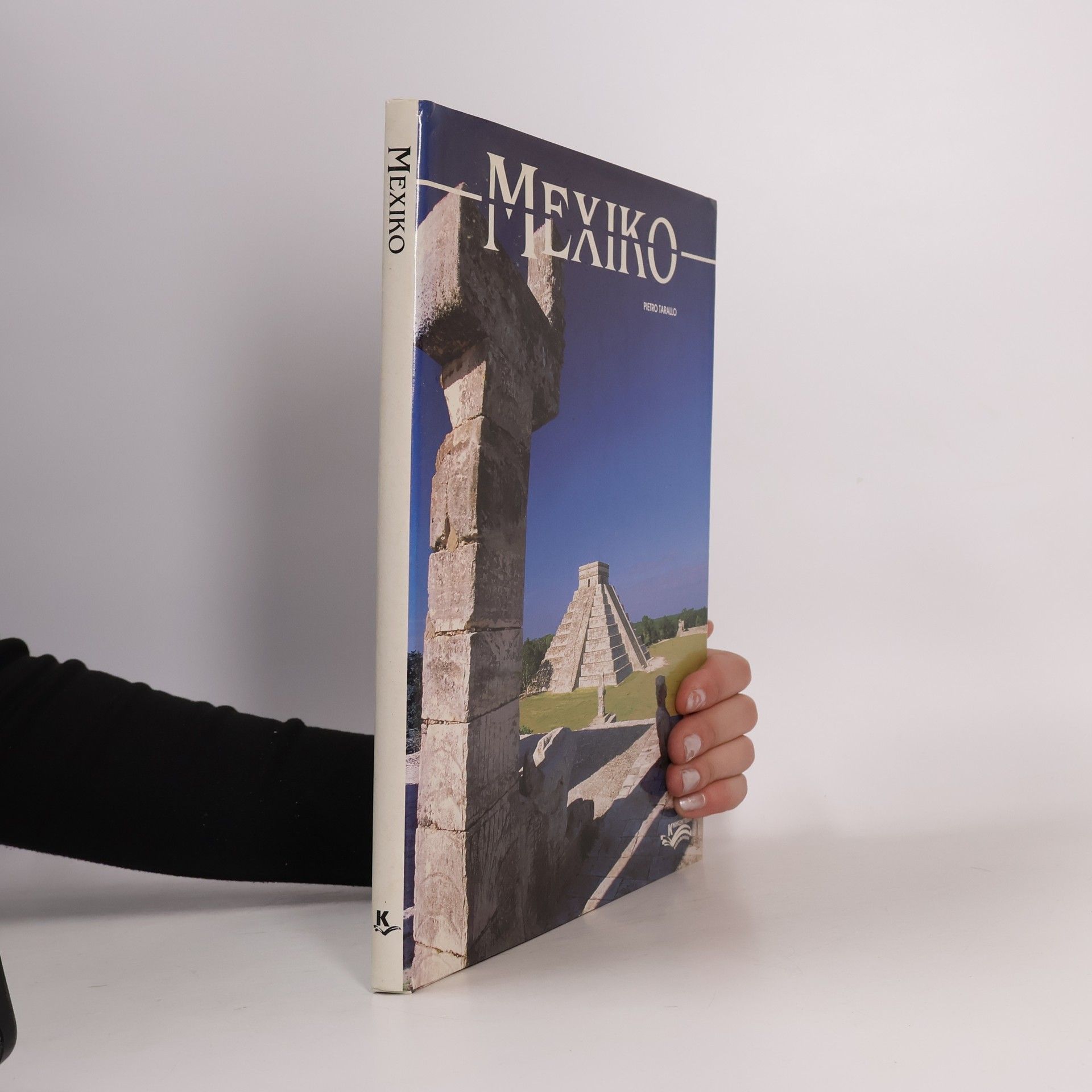 Pietro Tarallo Mexiko : po stopách historie