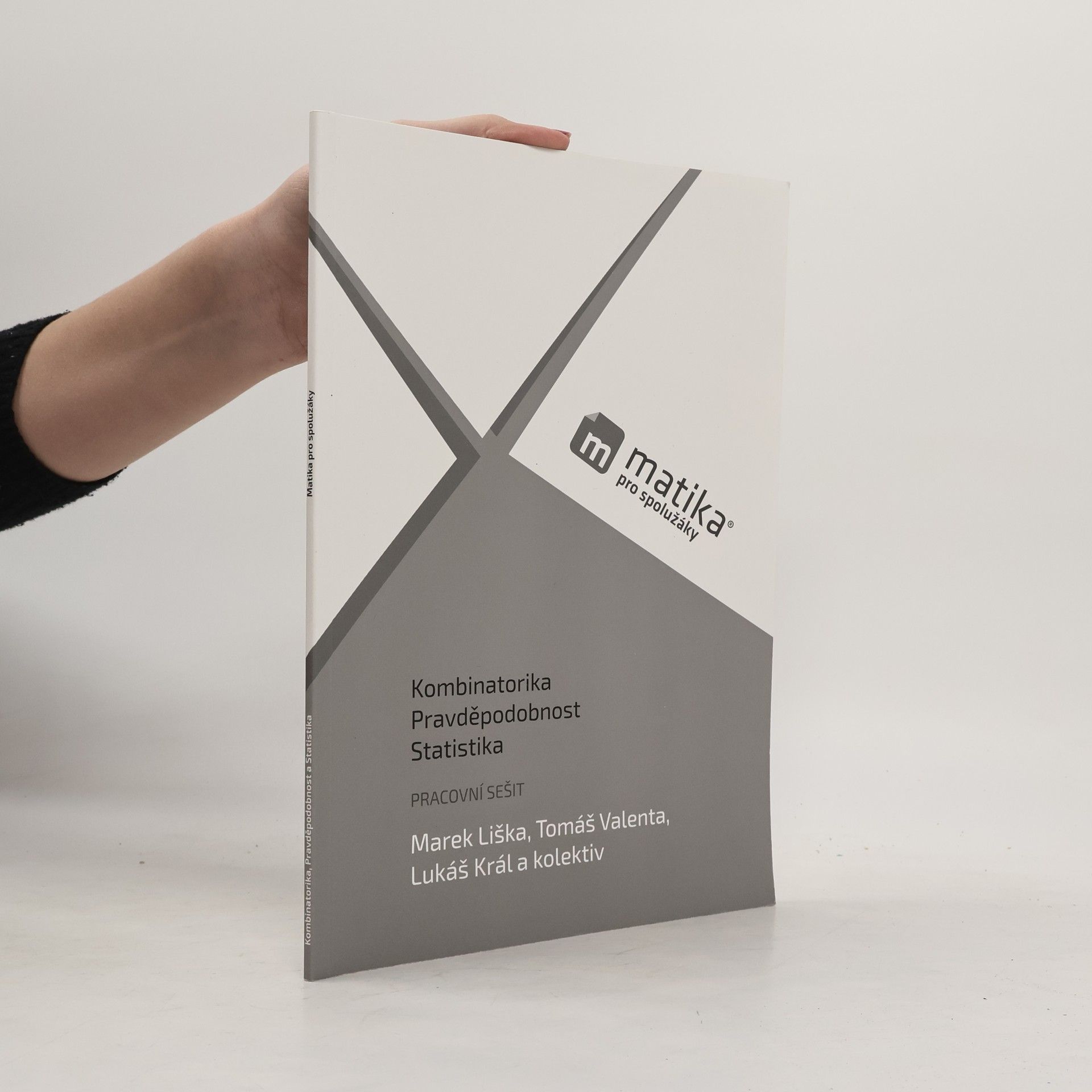 Lukáš Král Matika pro spolužáky. Kombinatorika, pravděpodobnost a statistika: pracovní sešit