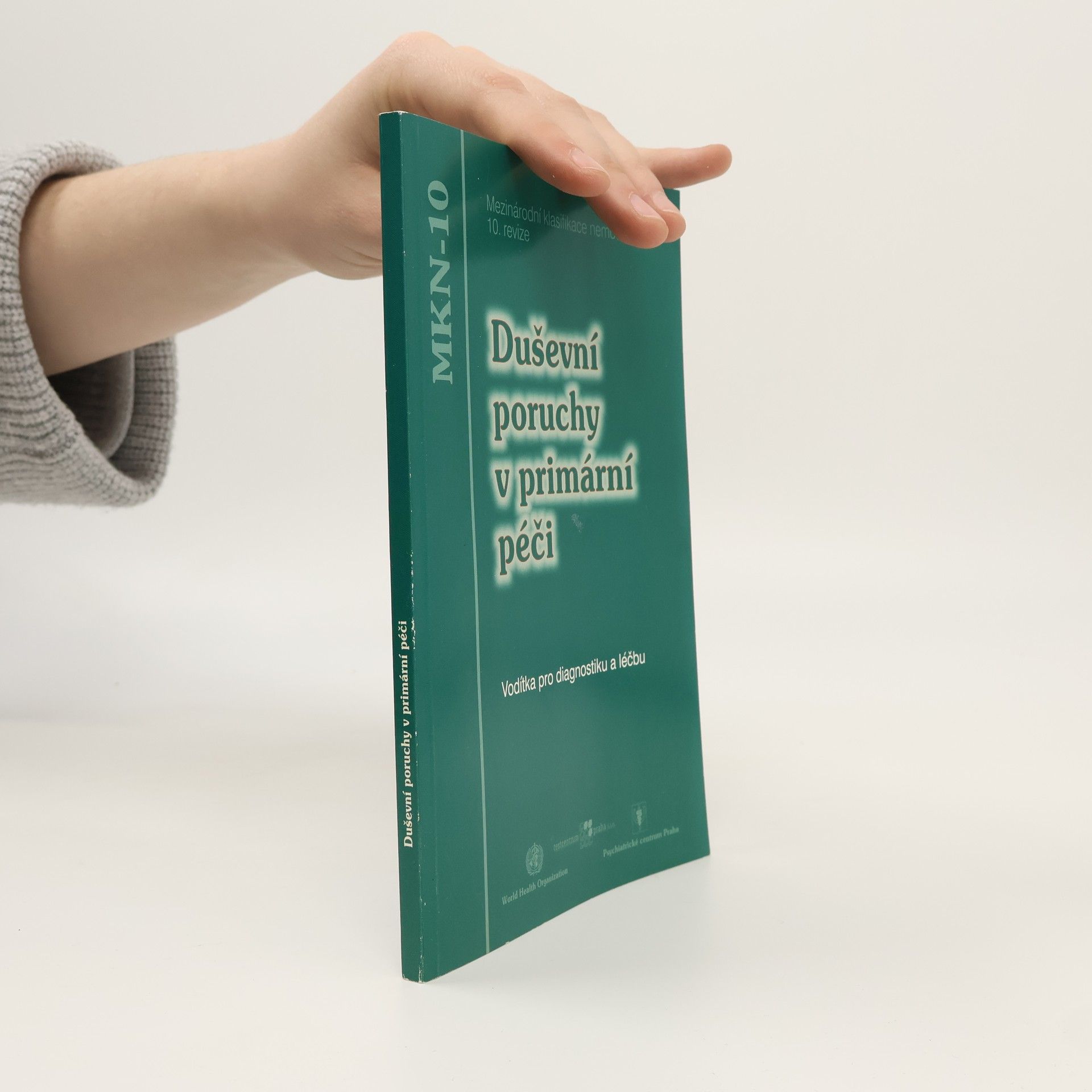 Collectif d'auteurs Duševní poruchy v primární péči : vodítka pro diagnostiku a léčbu