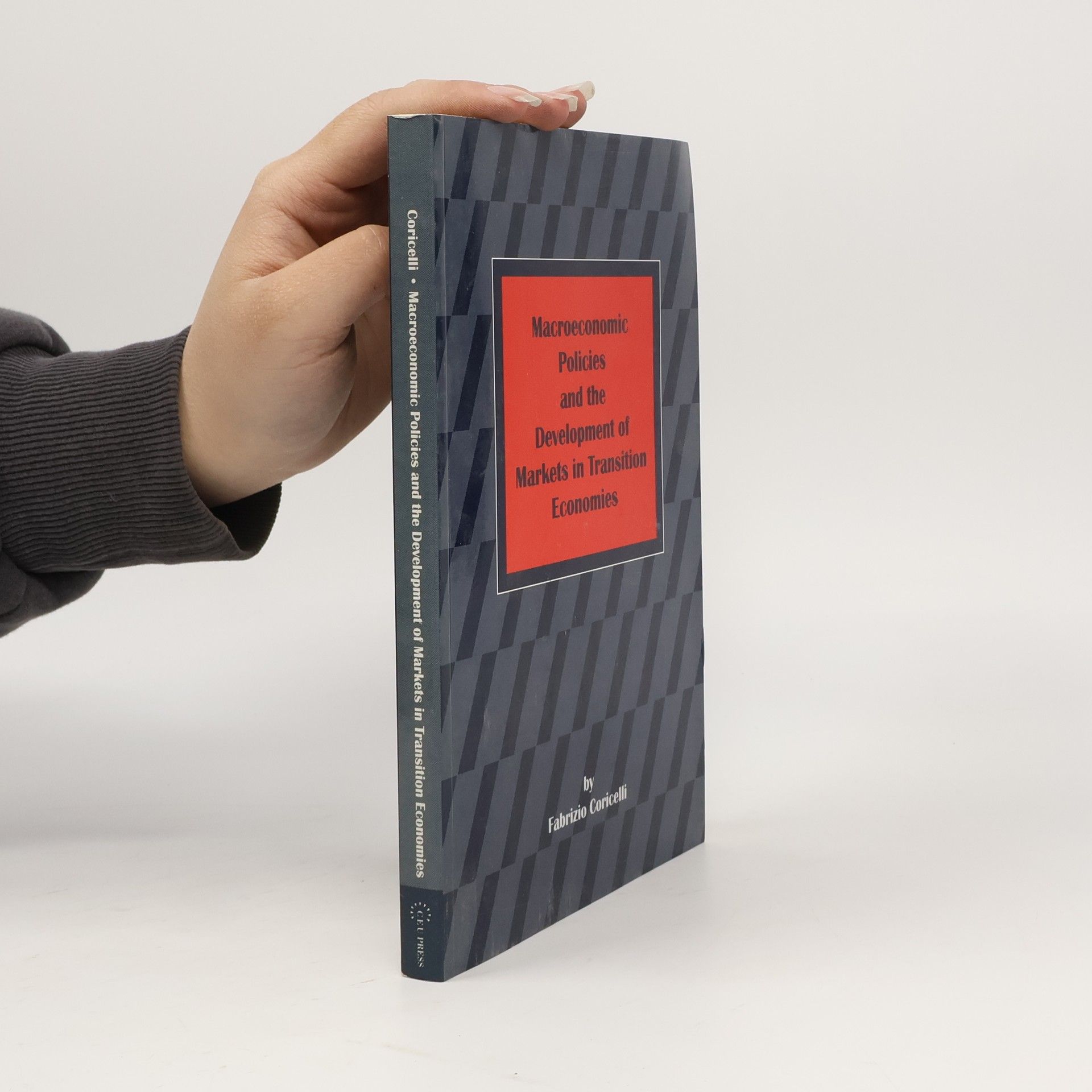 Fabrizio Coricelli Macroeconomic Policies and the Development of Markets in Transition Economics