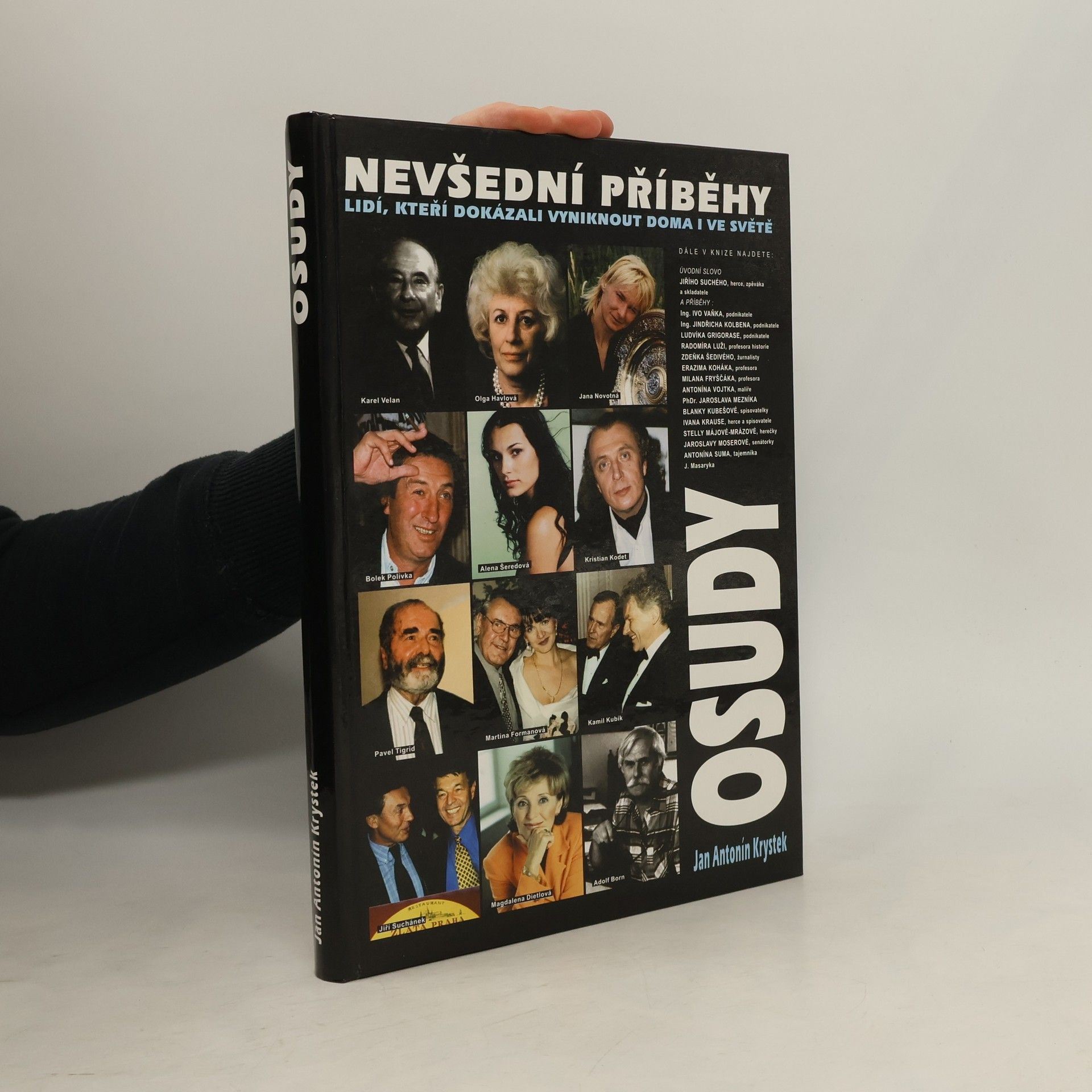 Jan Antonín Krystek Osudy. Nevšední příběhy lidí, kteří dokázali vyniknout doma i ve světě