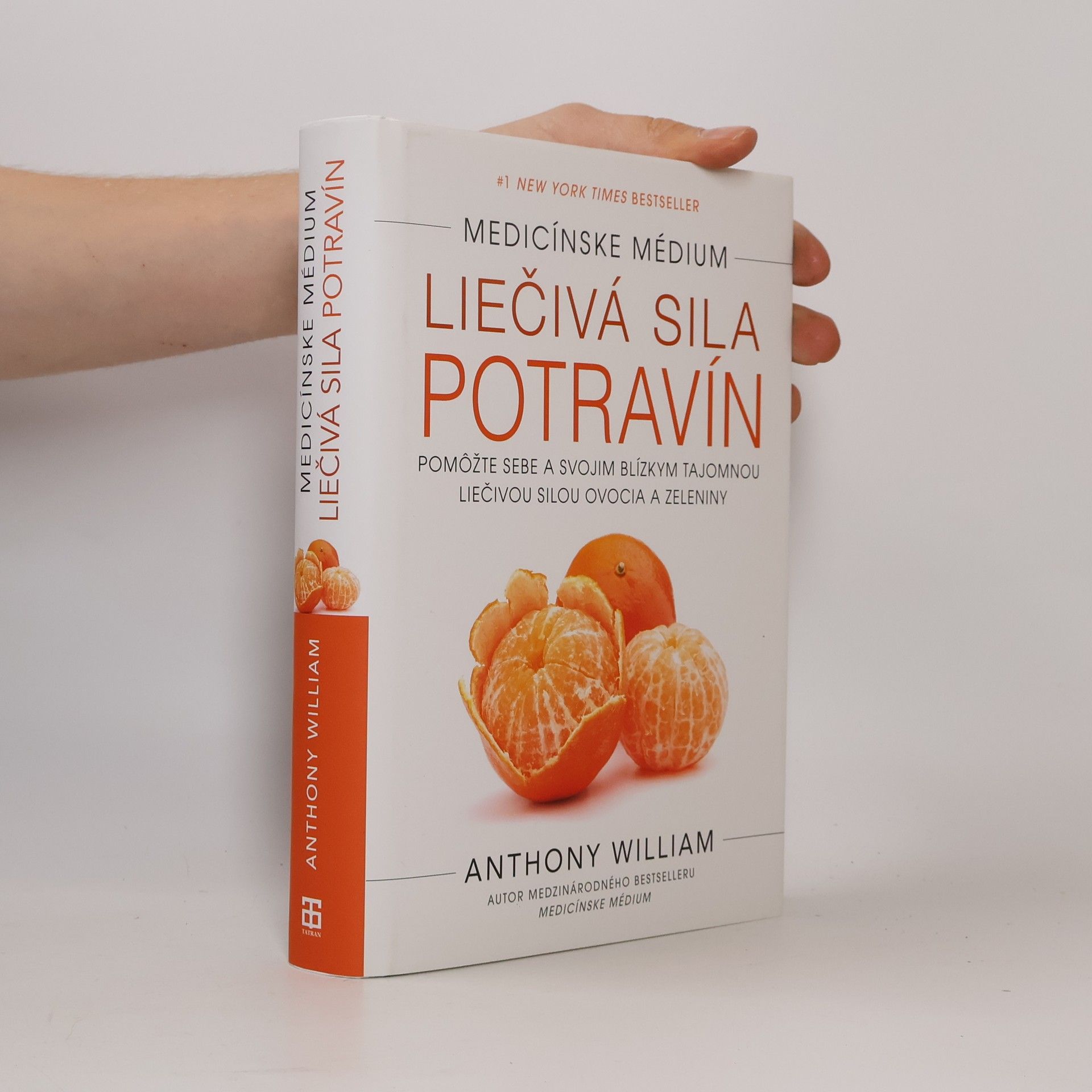 Anthony William Medicínské médium - Liečiva sila potravín