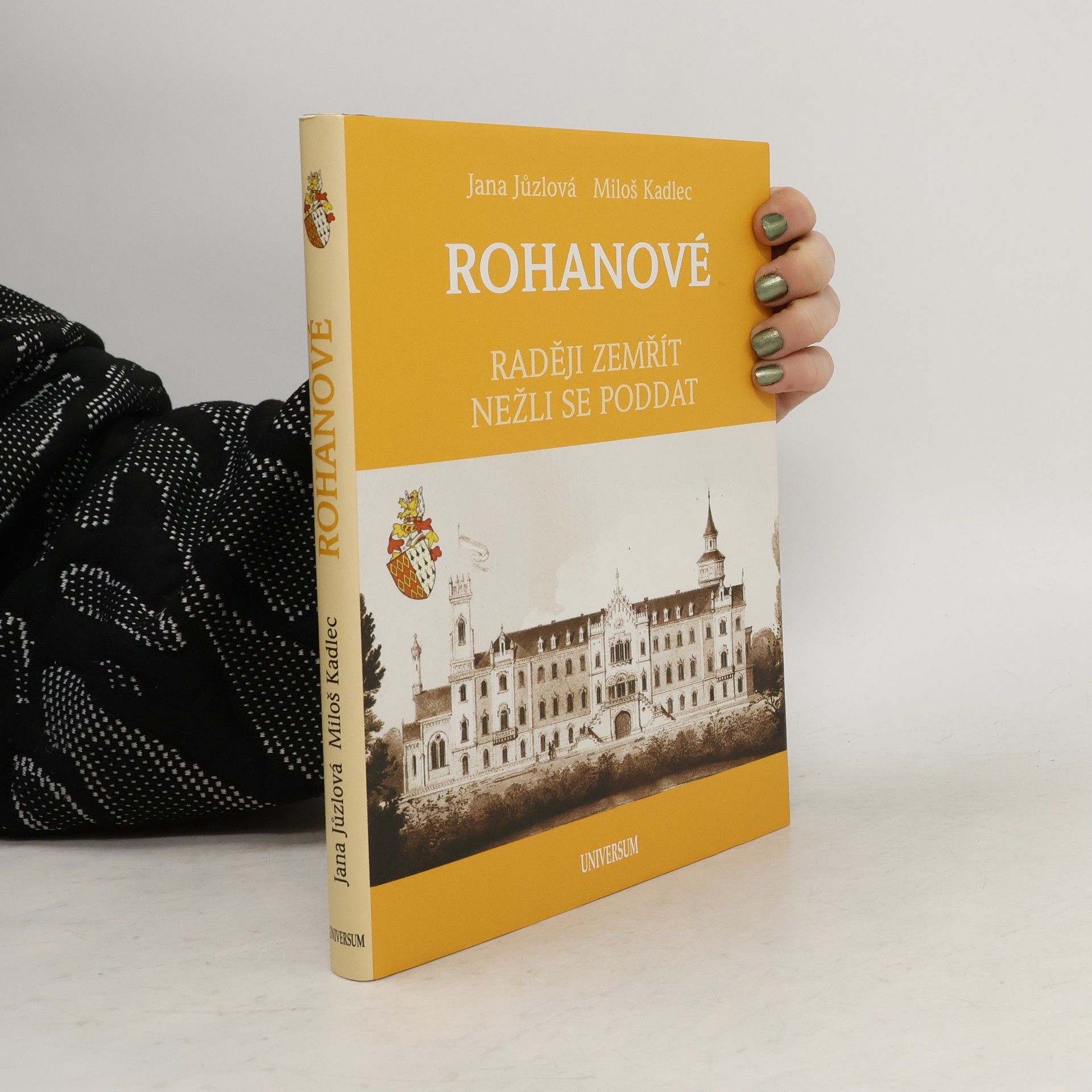 Miloš Kadlec Rohanové. raději zemřít nežli se poddat