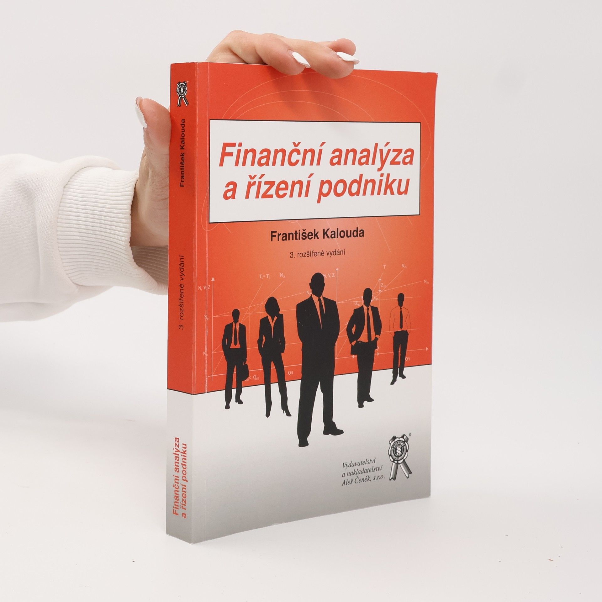 František Kalouda Finanční analýza a řízení podniku