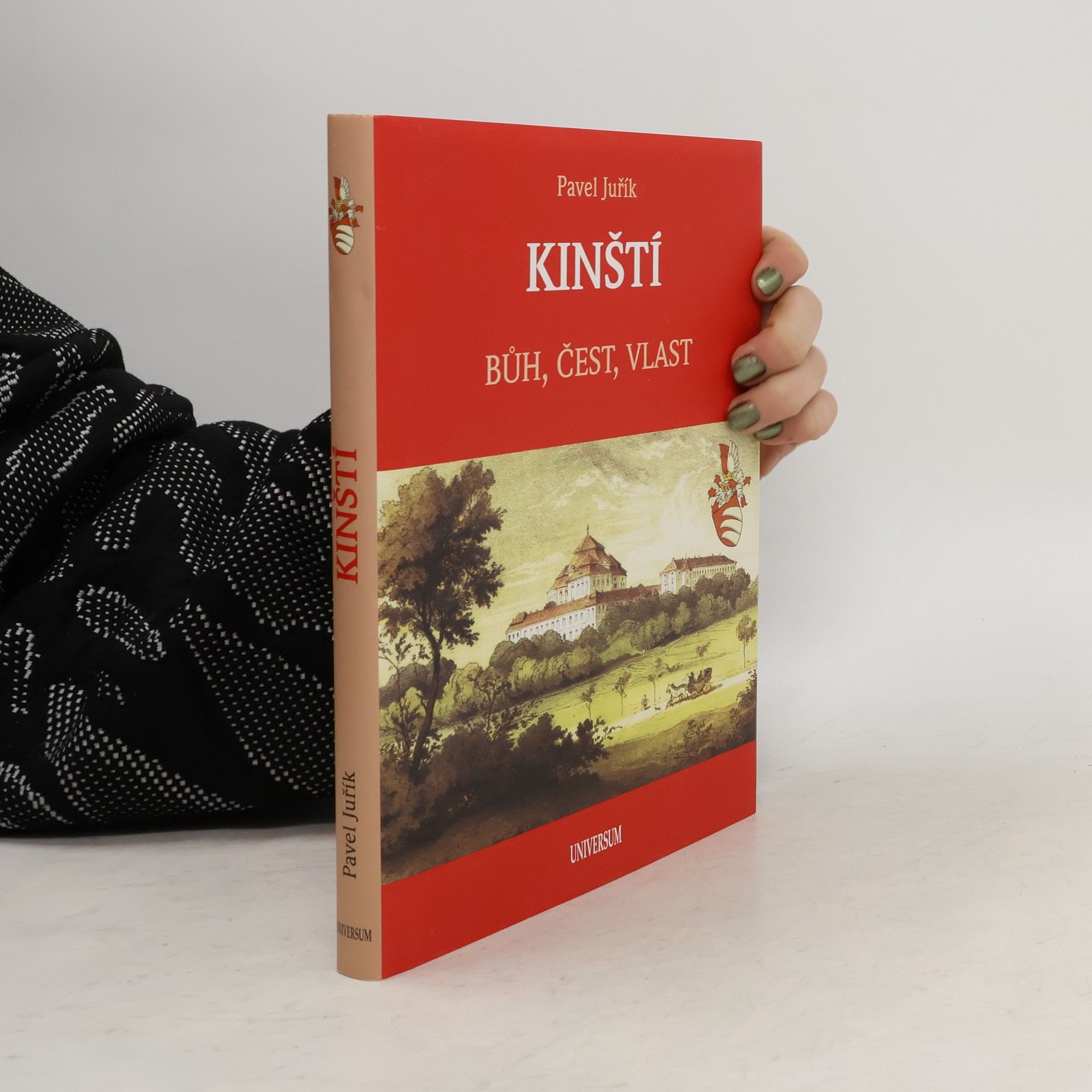 Pavel Juřík Kinští. Bůh, čest, vlast