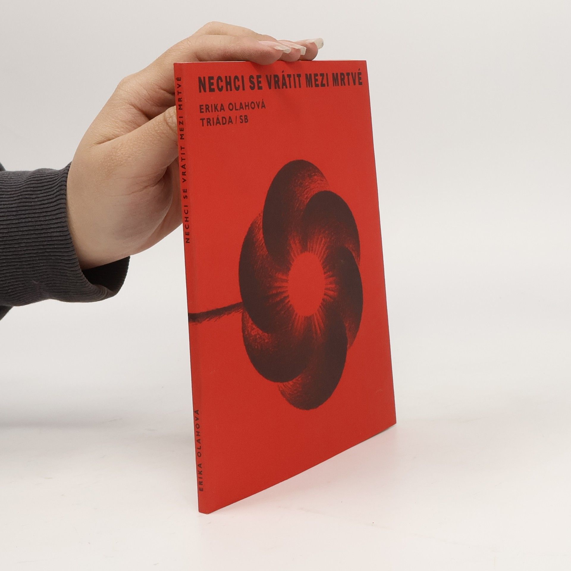Erika Olahová Nechci se vrátit mezi mrtvé
