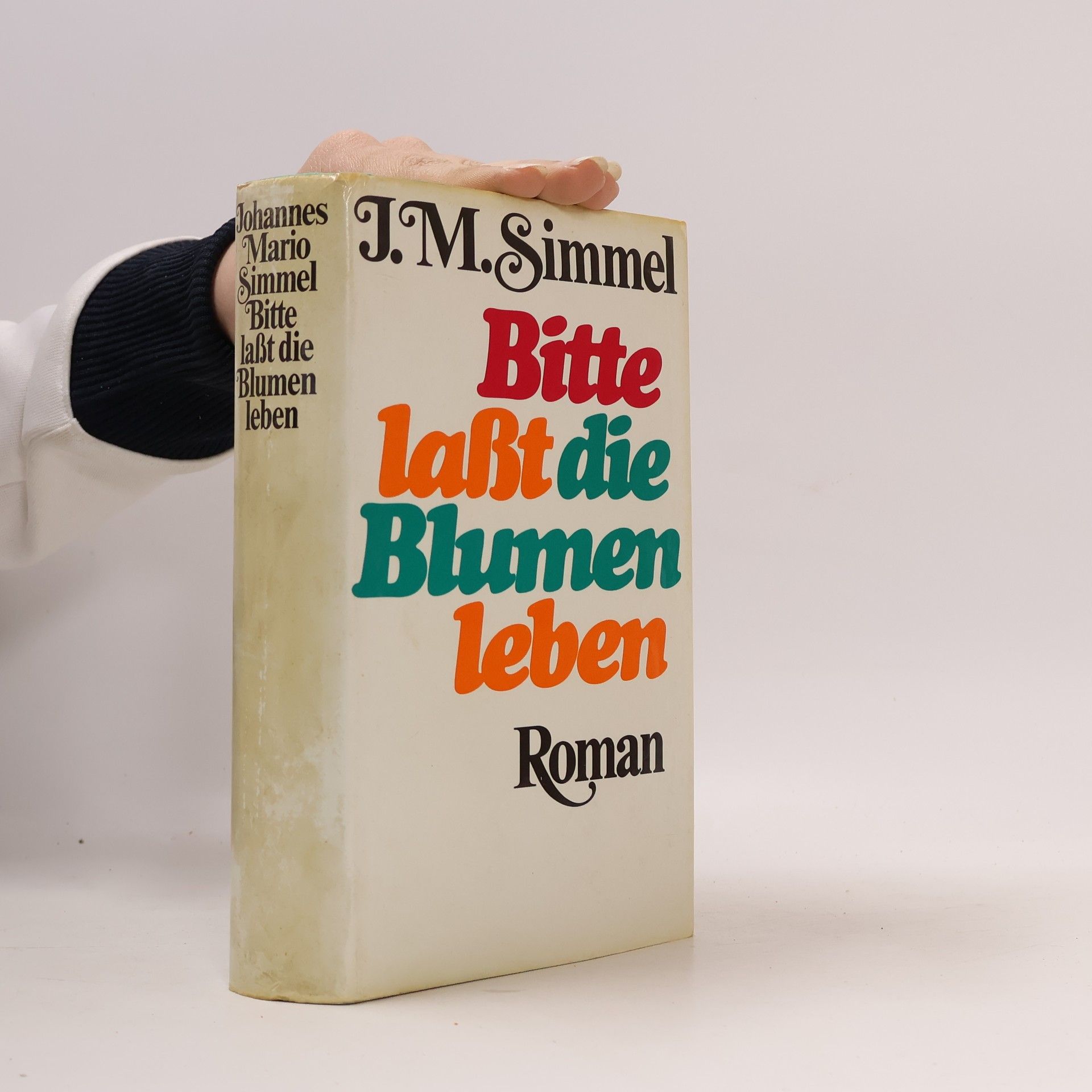 Johannes Mario Simmel Bitte laßt die Blumen leben