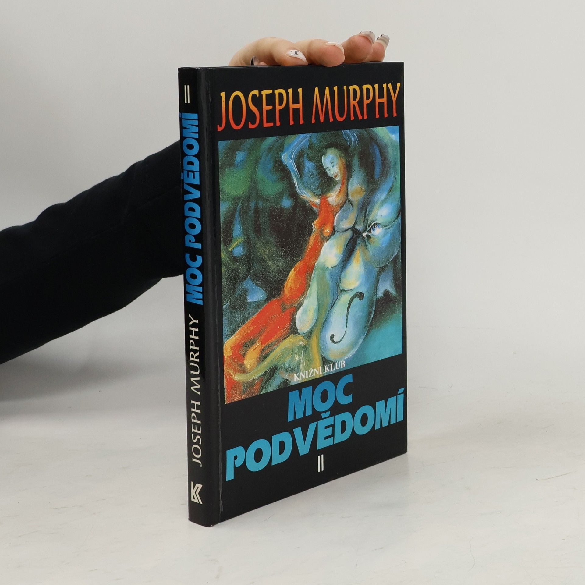 Joseph Murphy Moc podvědomí II